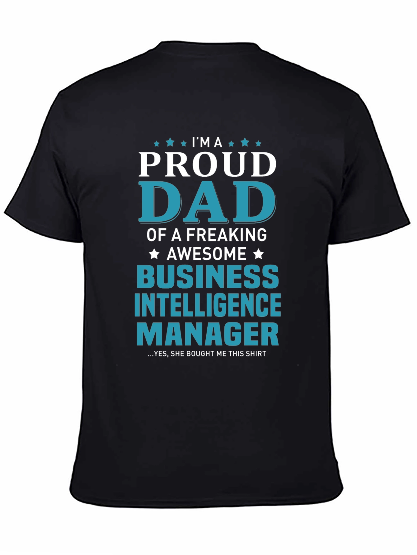 Black Proud Dad Business Intelligence Manager T-Shirt view 4