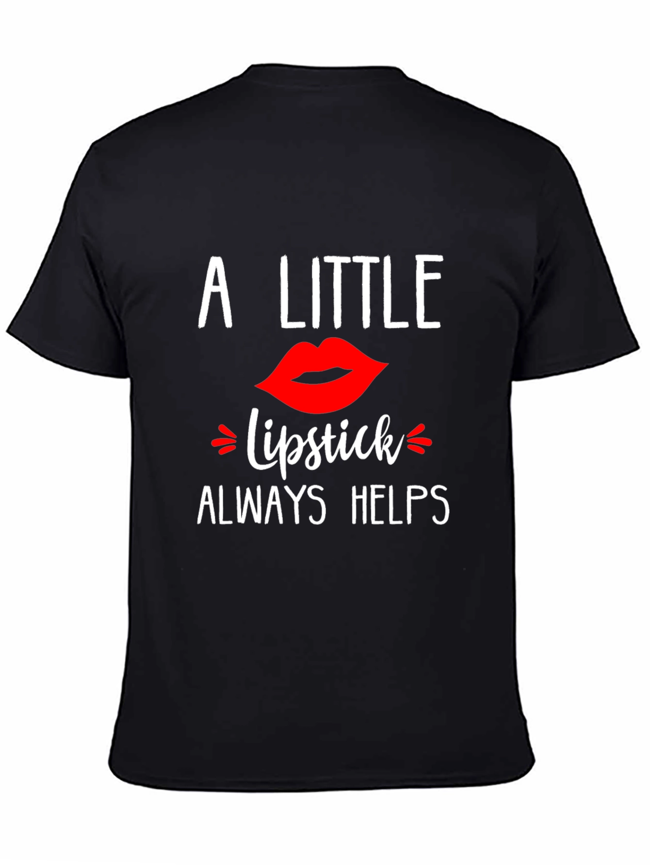 Black A Little Lipstick Always Helps T-Shirt view 4