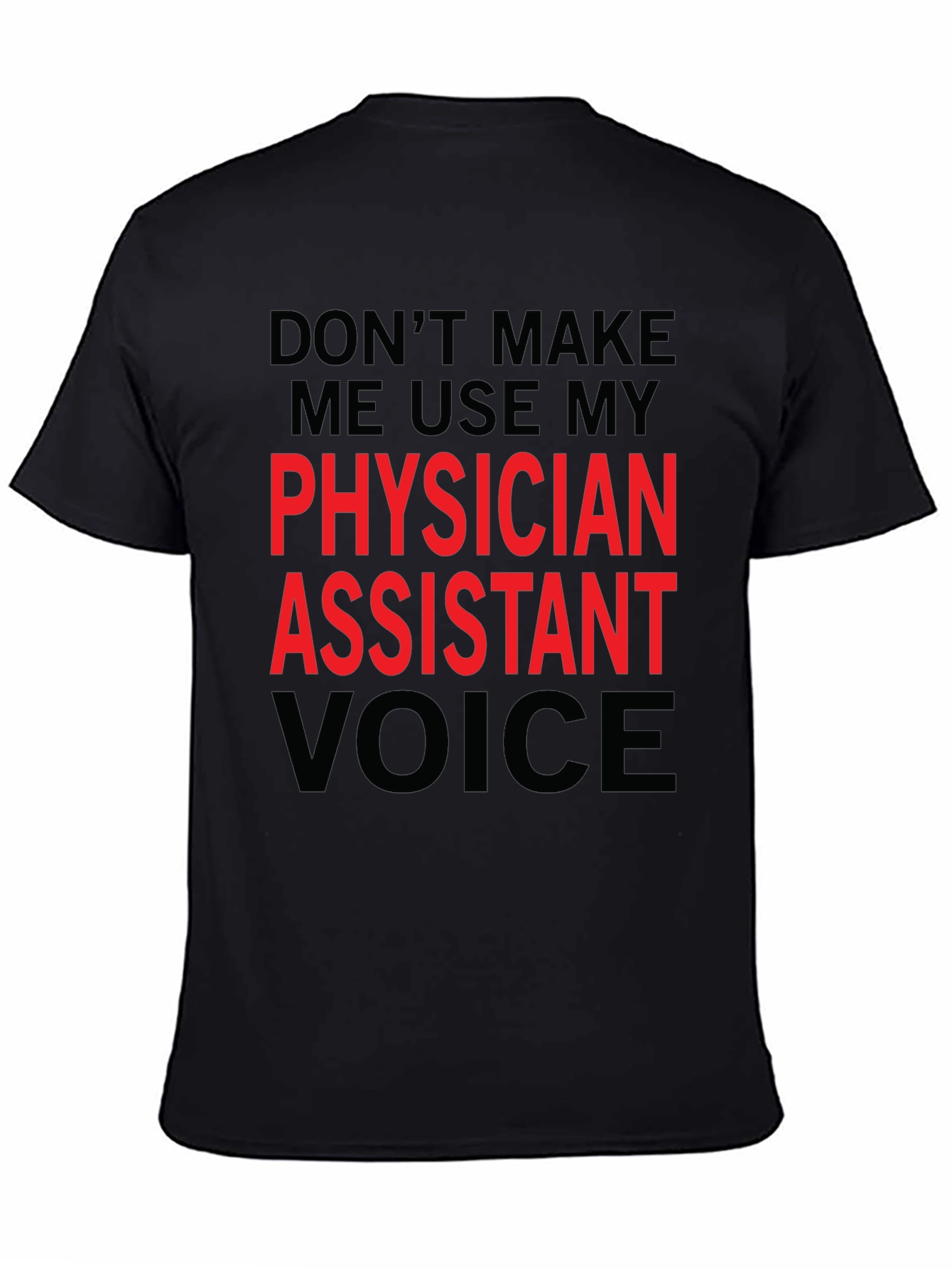 Black Physician Assistant Voice Funny T-Shirt view 4