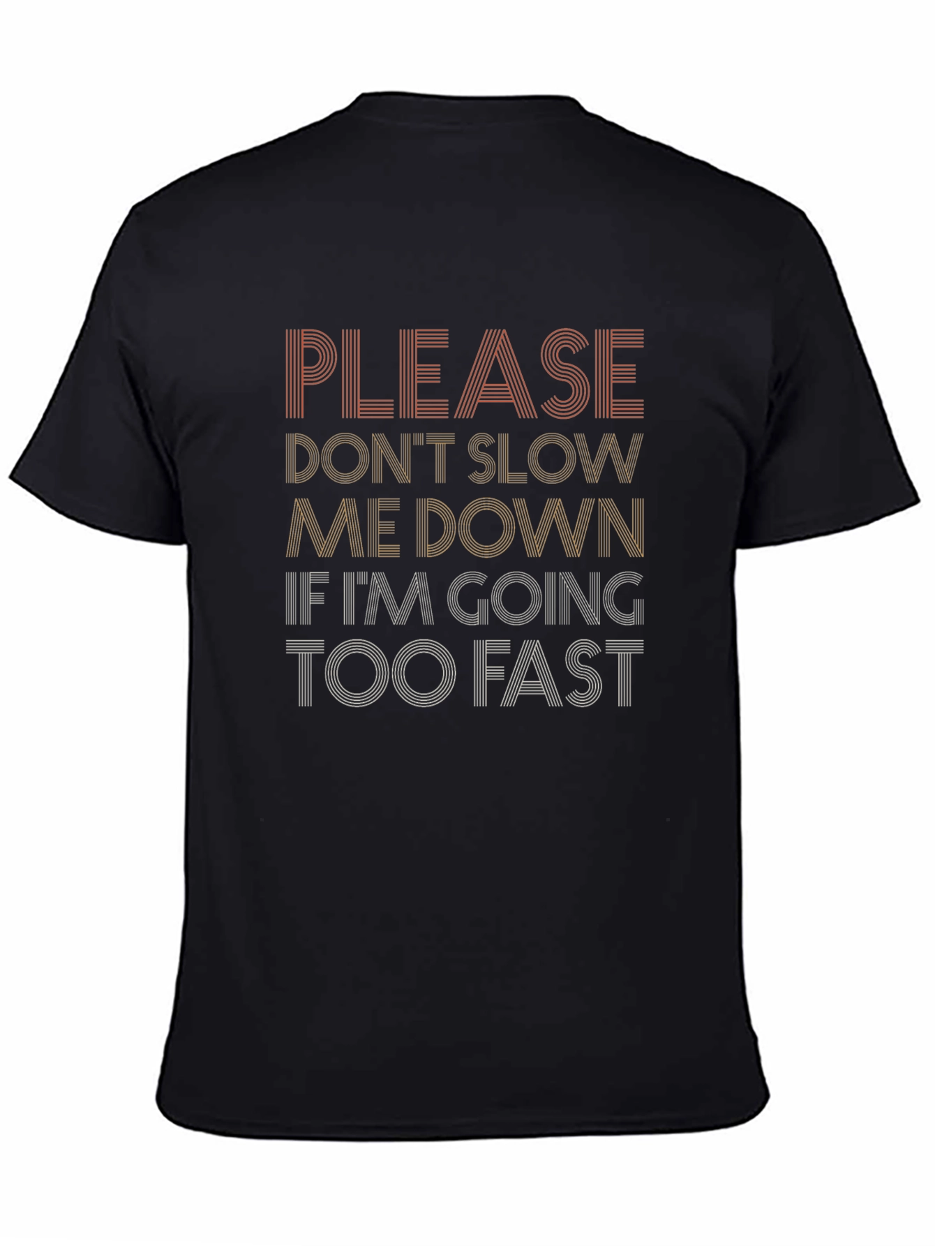 Black Funny Graphic Tee - Don't Slow Me Down T-Shirt view 4