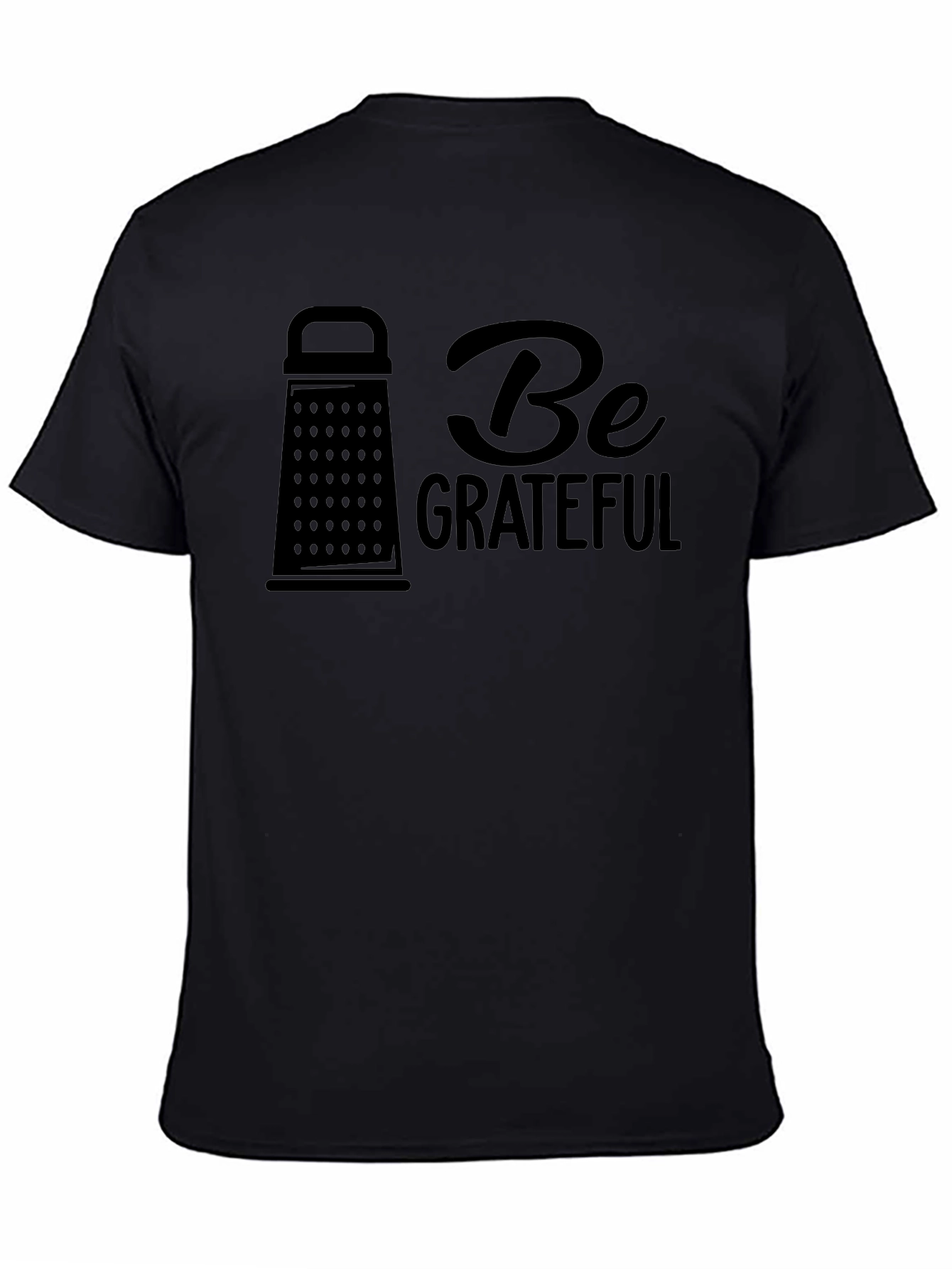 Be Grateful Funny Grater Design Tee - 4