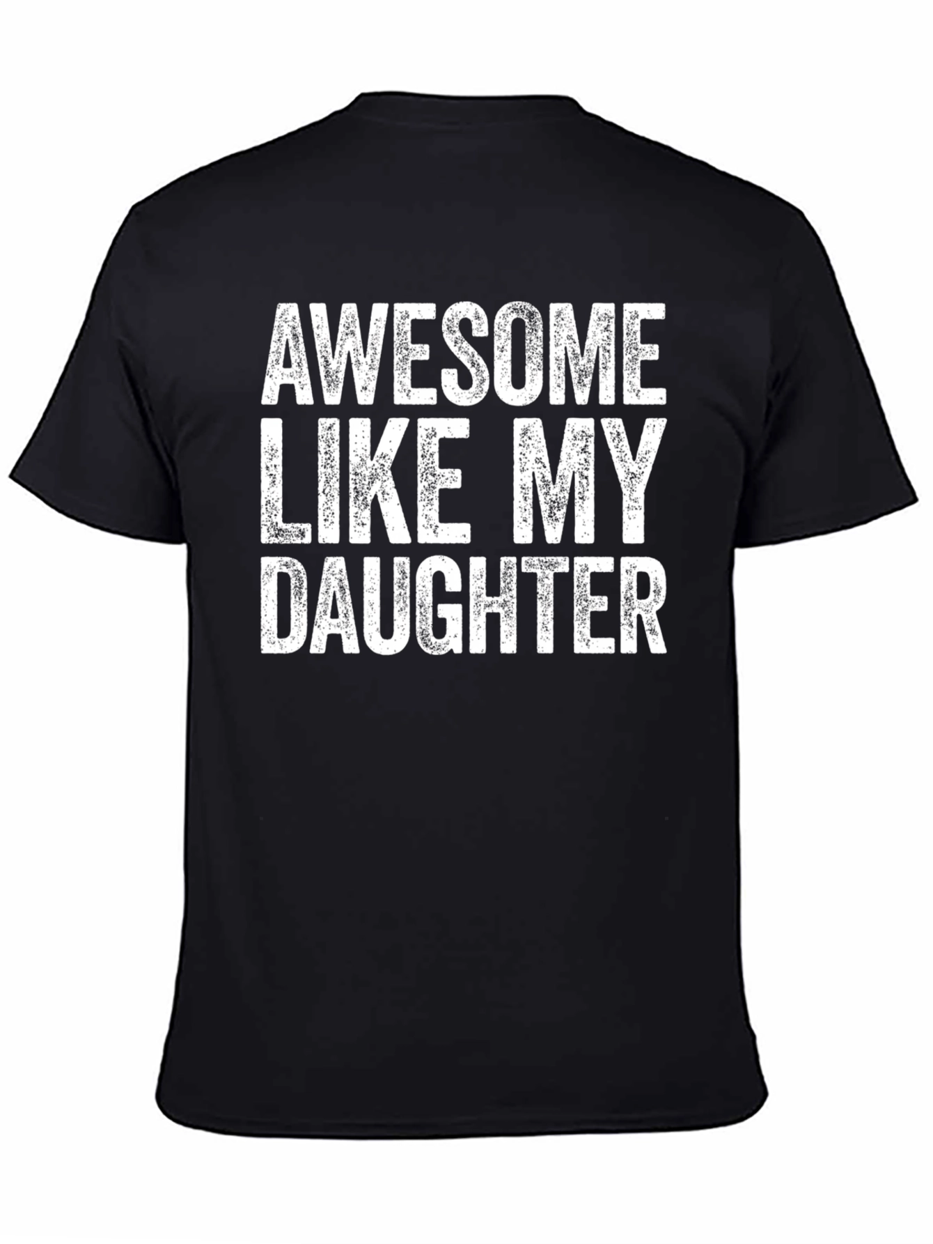 Black Awesome Like My Daughter Black T-Shirt view 4