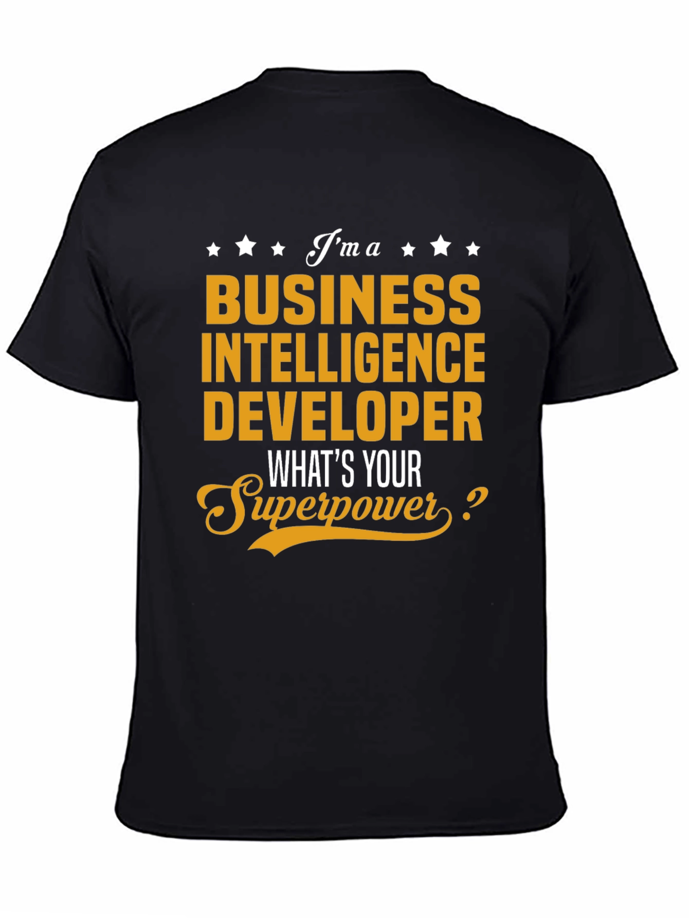 Black Business Intelligence Developer Superpower T-Shirt view 4