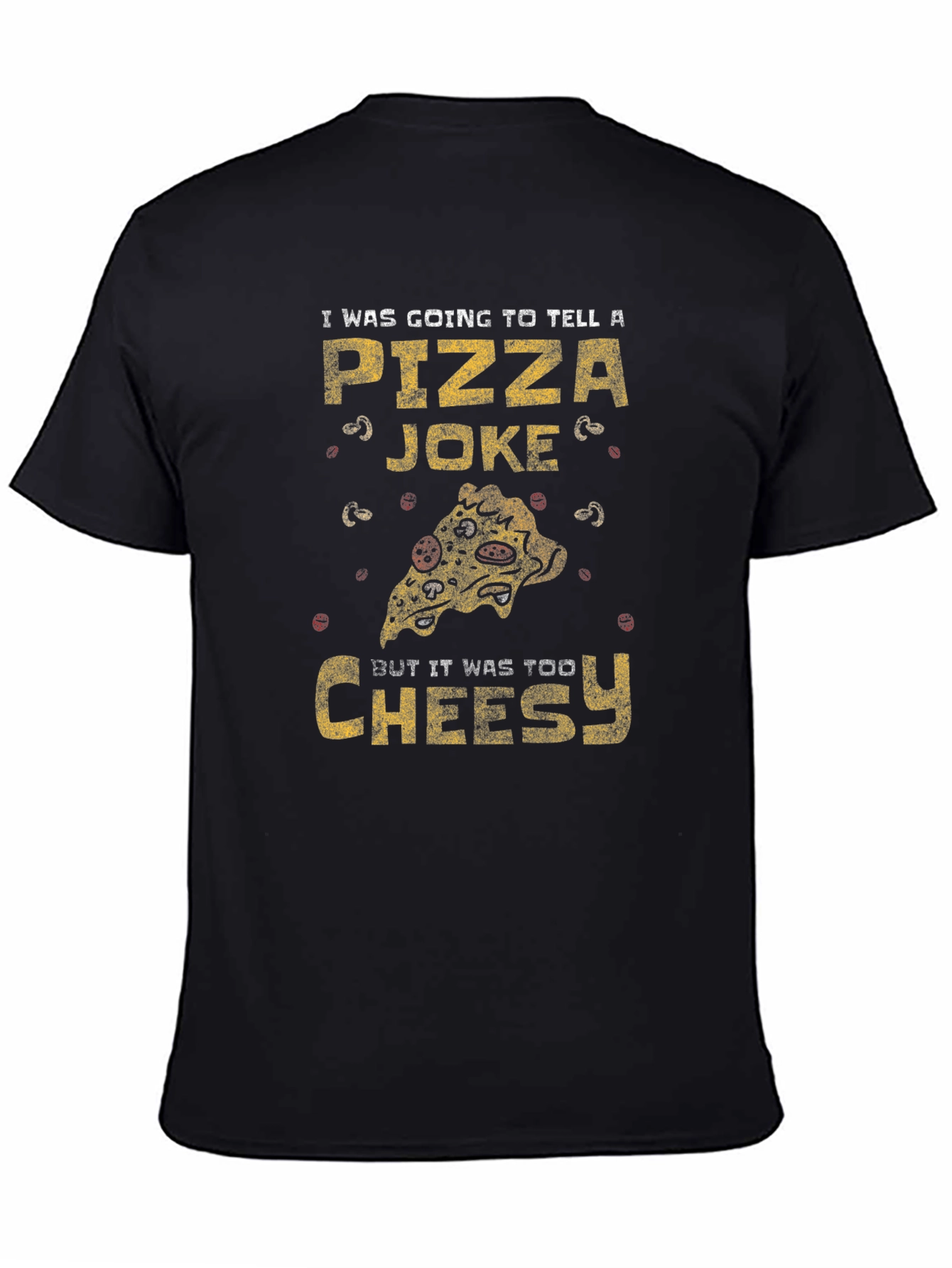Black Pizza Joke T-Shirt - Too Cheesy Funny Graphic Tee view 4