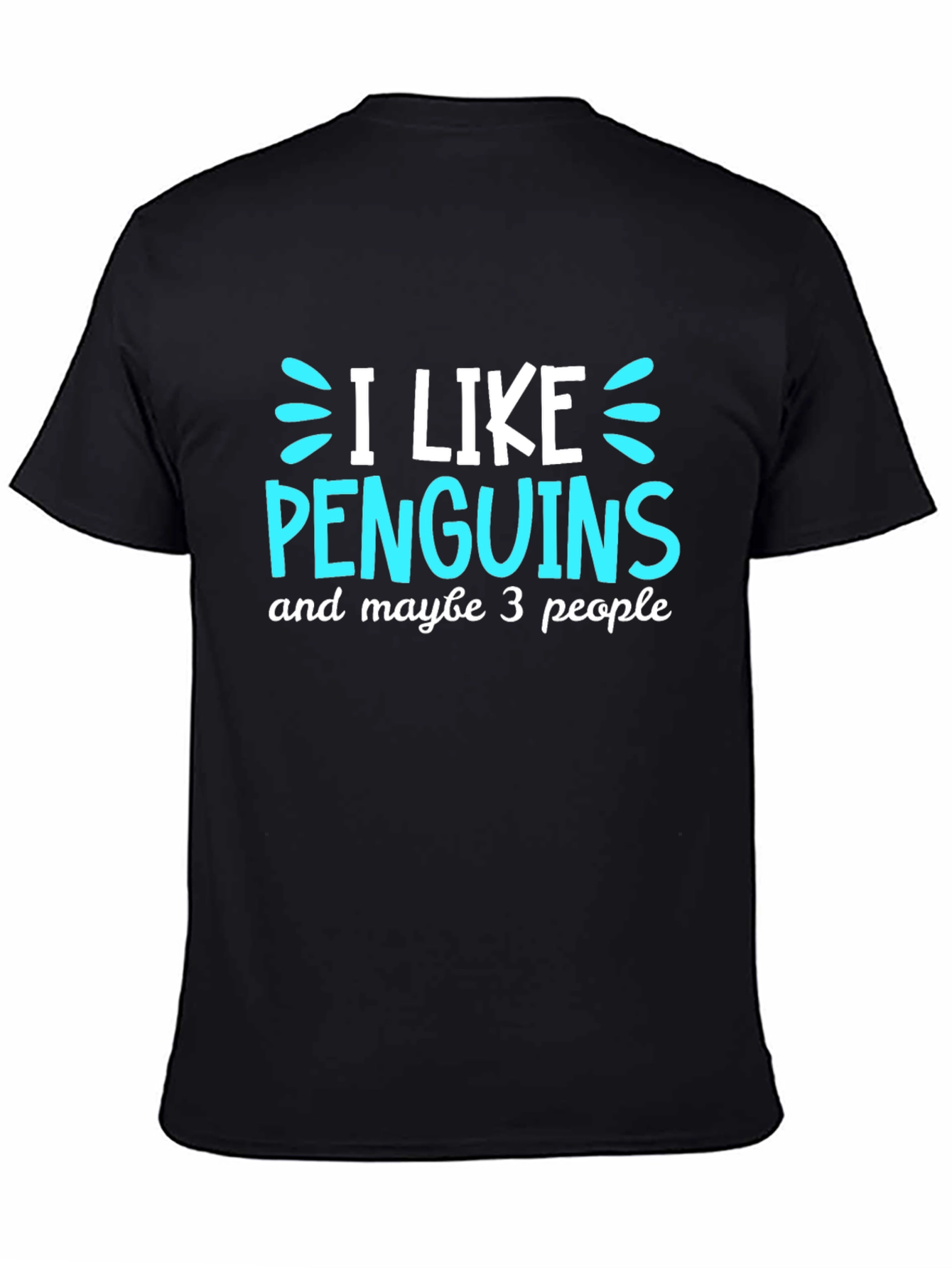 Black Penguin Lover's Tee: I Like Penguins, Maybe 3 People view 4