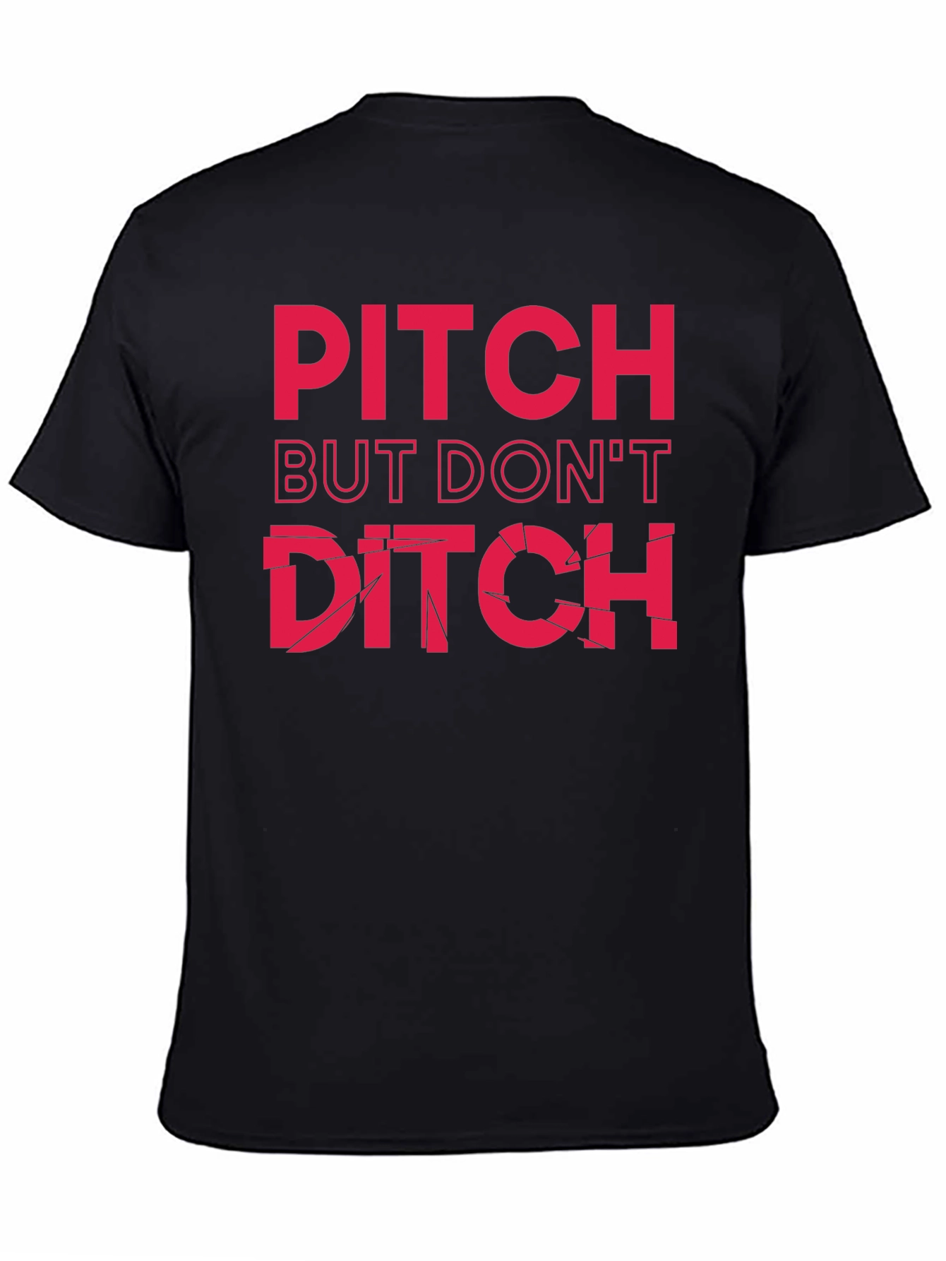 Black Pitch But Don't Ditch Graphic Tee view 4