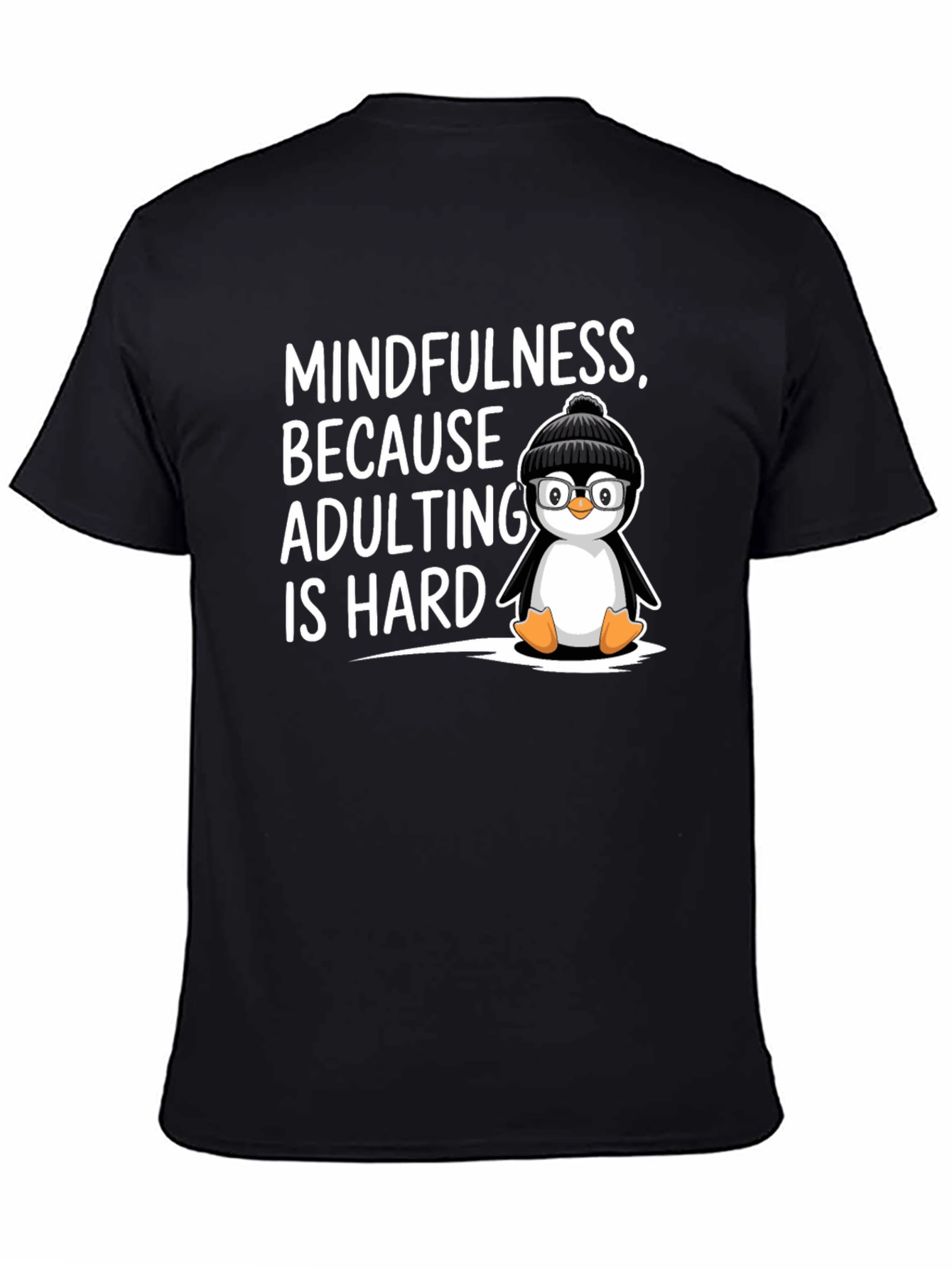 Black Mindfulness Penguin T-Shirt Adulting is Hard Humor Tee view 4