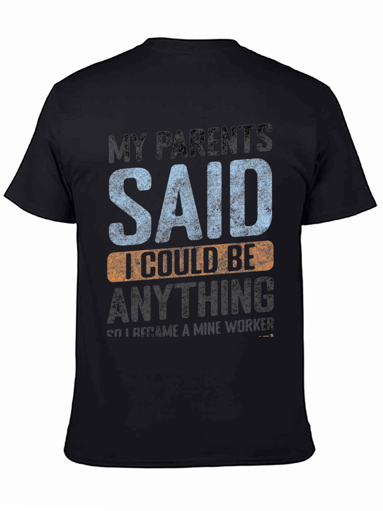 Black My Parents Said Mine Worker T-Shirt view 4