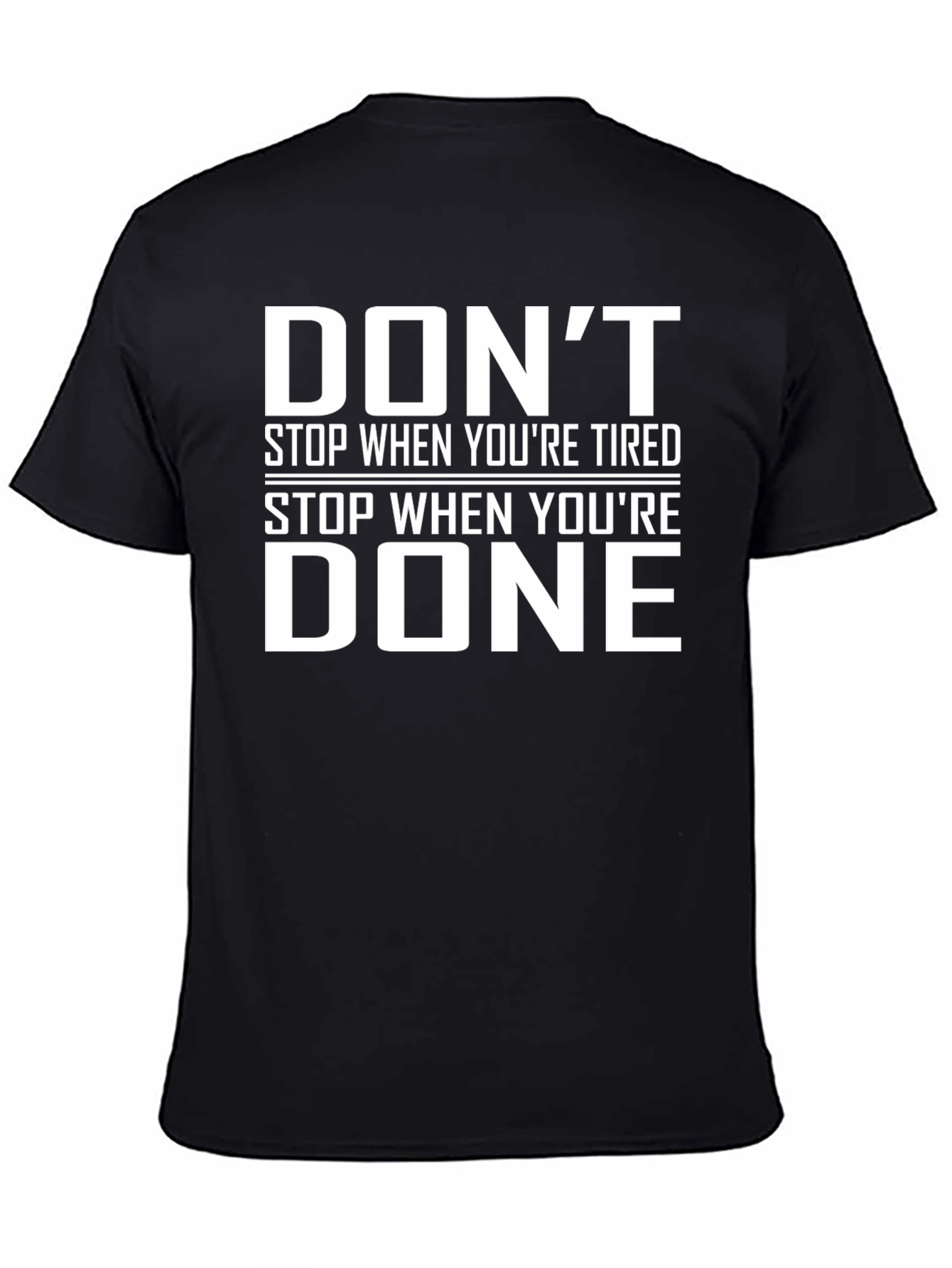 Black Motivational "Don't Stop When You're Tired" Black T-Shirt view 4