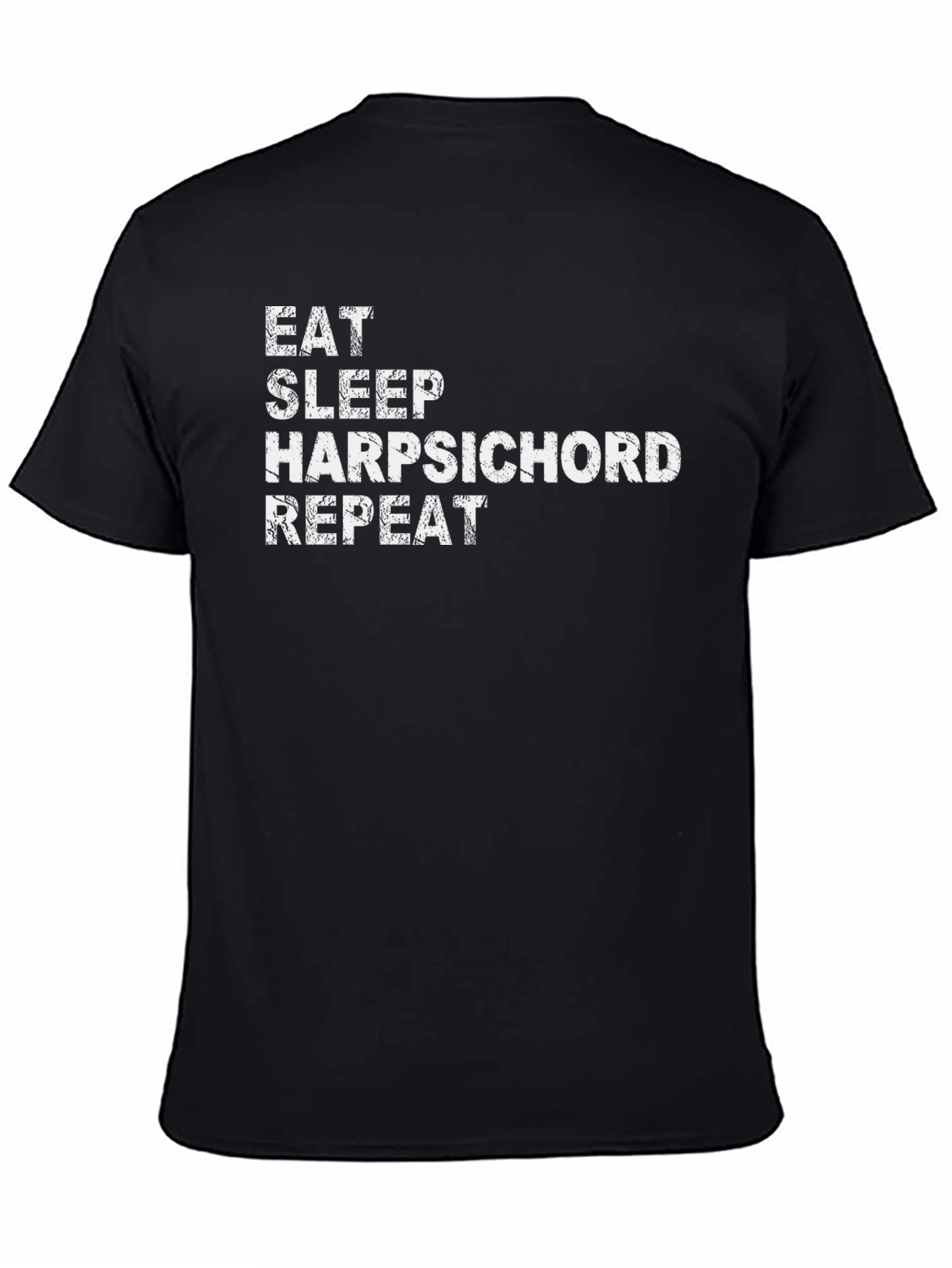 Black Eat Sleep Harpsichord Repeat - Novelty Graphic T-Shirt view 4