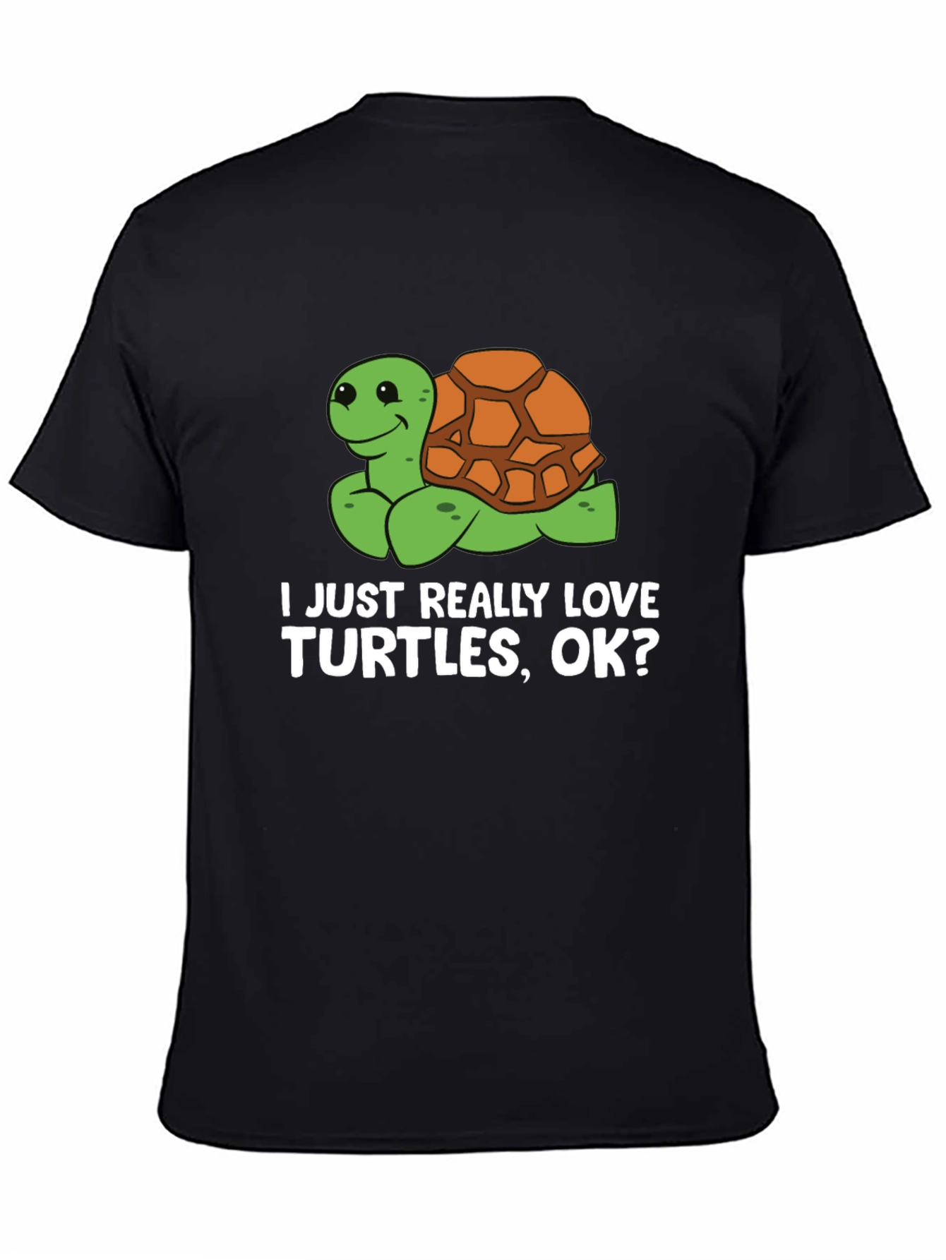 Black Turtle Lover T-Shirt: I Just Really Love Turtles, OK? view 4