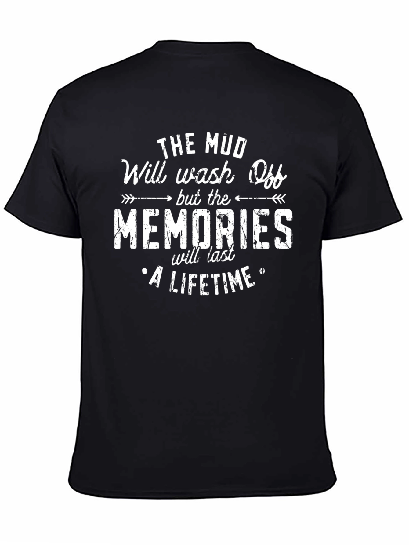 Black Mud Memories T-Shirt - The Mud Will Wash Off view 4