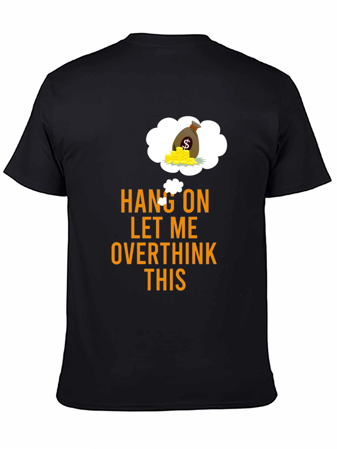 Black Hang On Overthink Funny Graphic Tee view 4