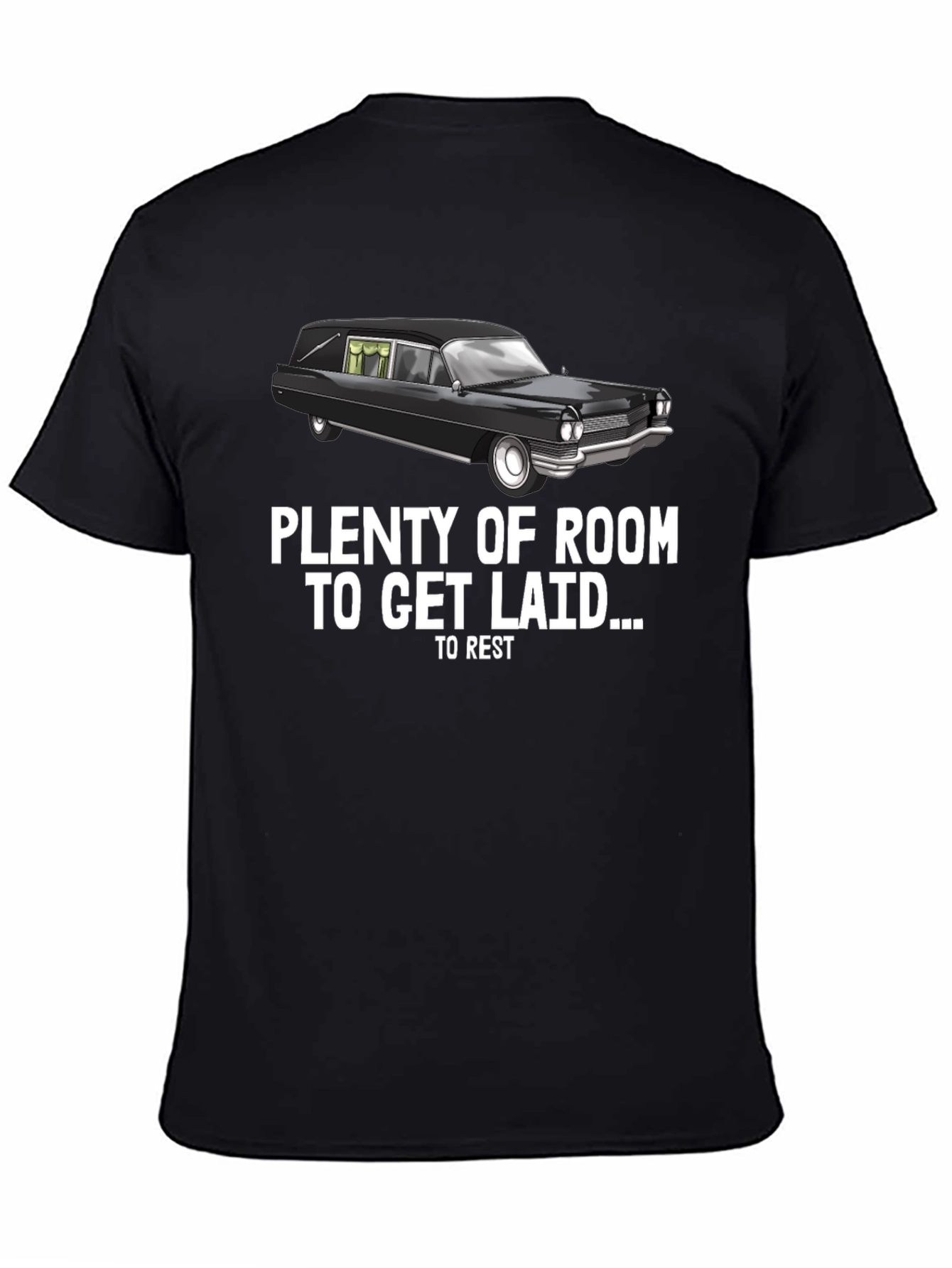 Black Plenty of Room Hearse T-Shirt - Funny Sarcastic Graphic Tee view 4