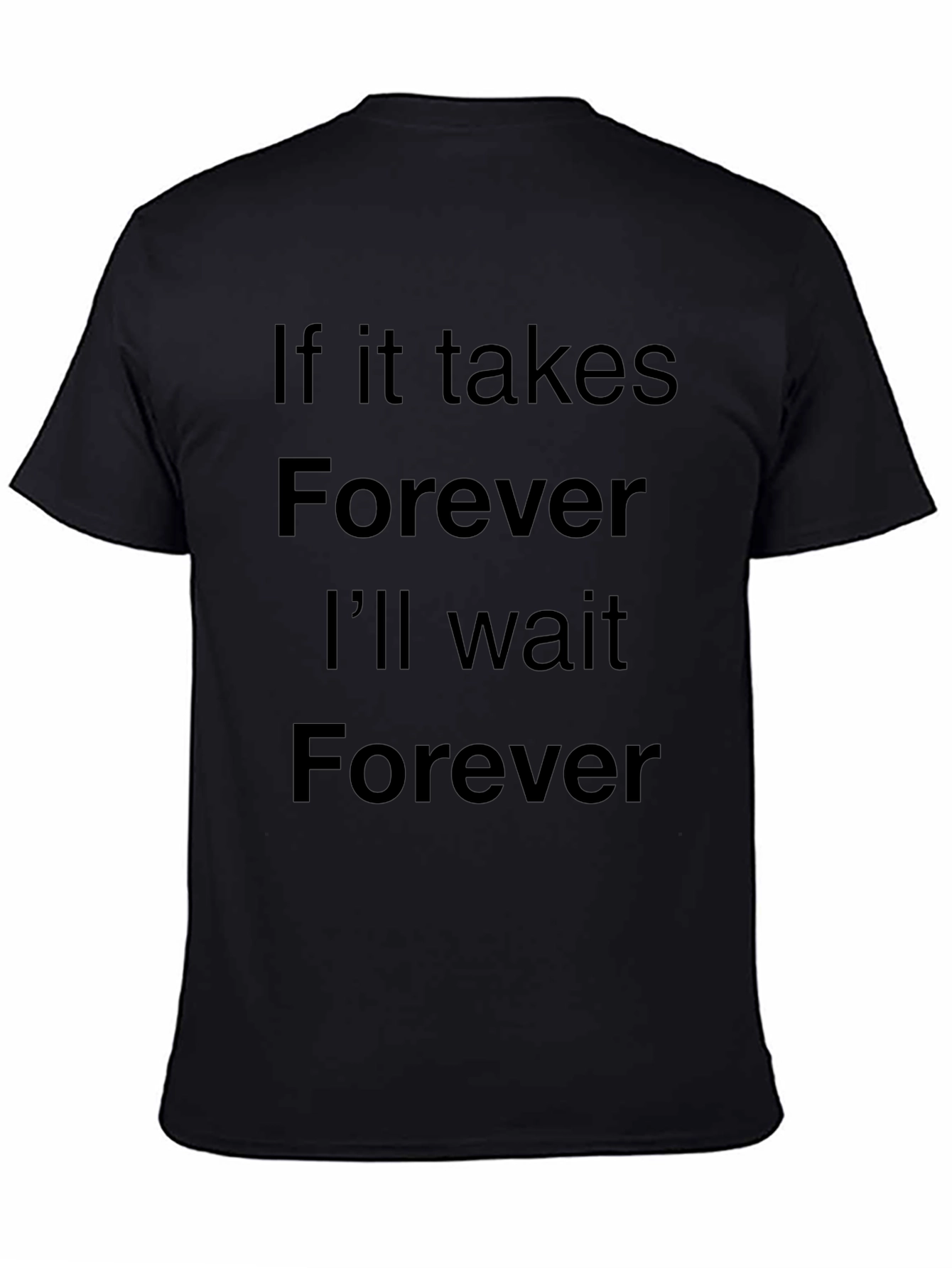 Black Forever I'll Wait Black T-Shirt view 4