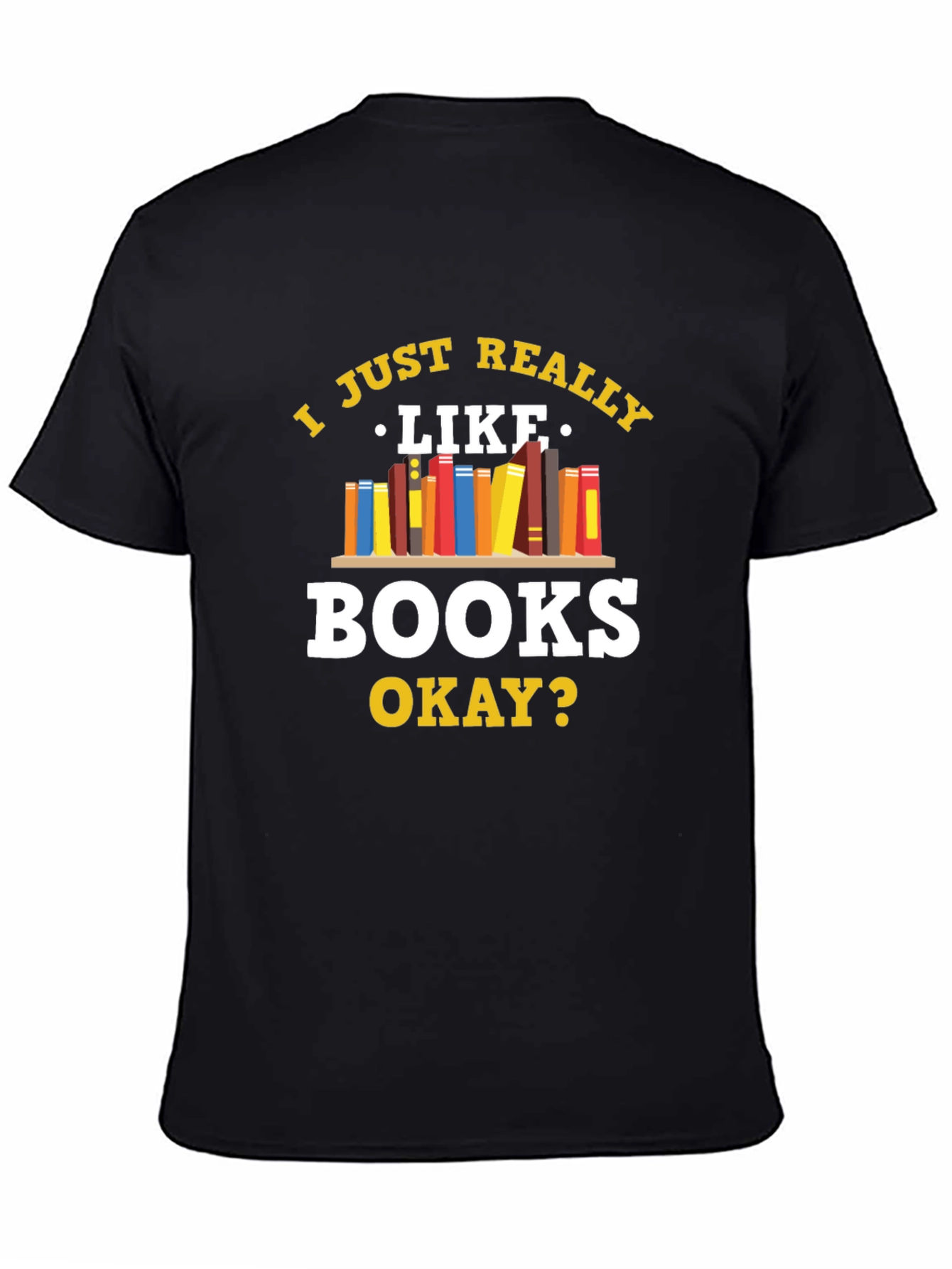 Black Book Lover's Tee: I Just Really Like Books view 4