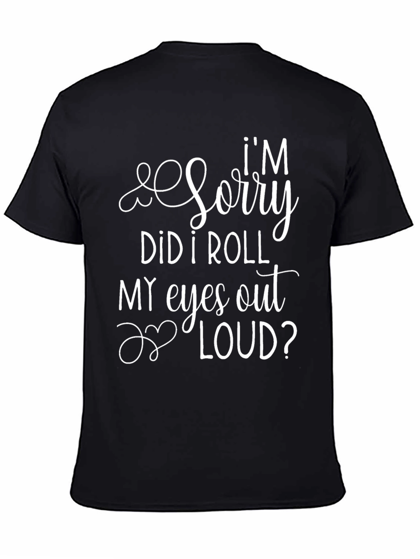 Black I'm Sorry Funny Graphic Tee view 4