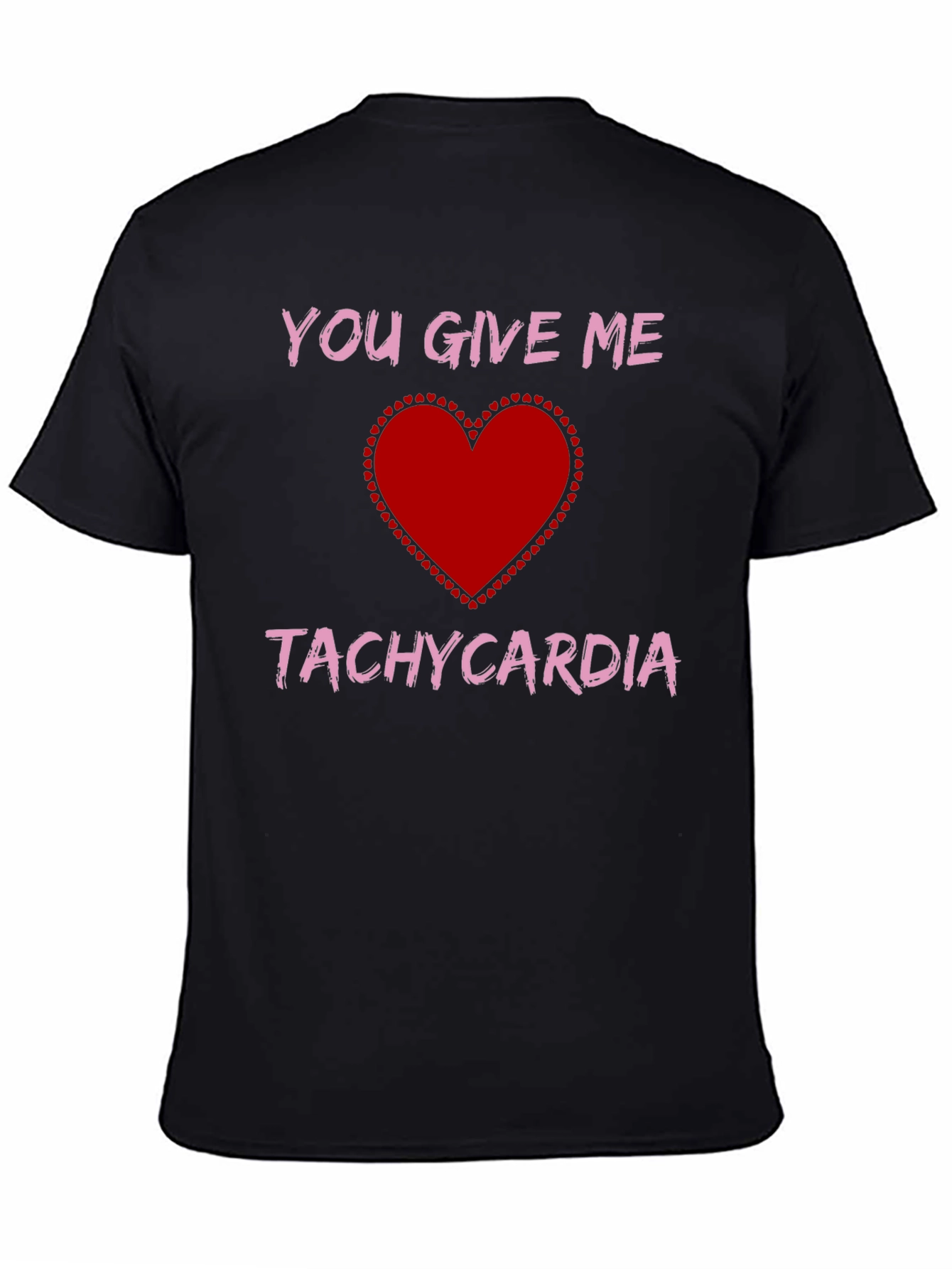 Black You Give Me Tachycardia Graphic Tee view 4