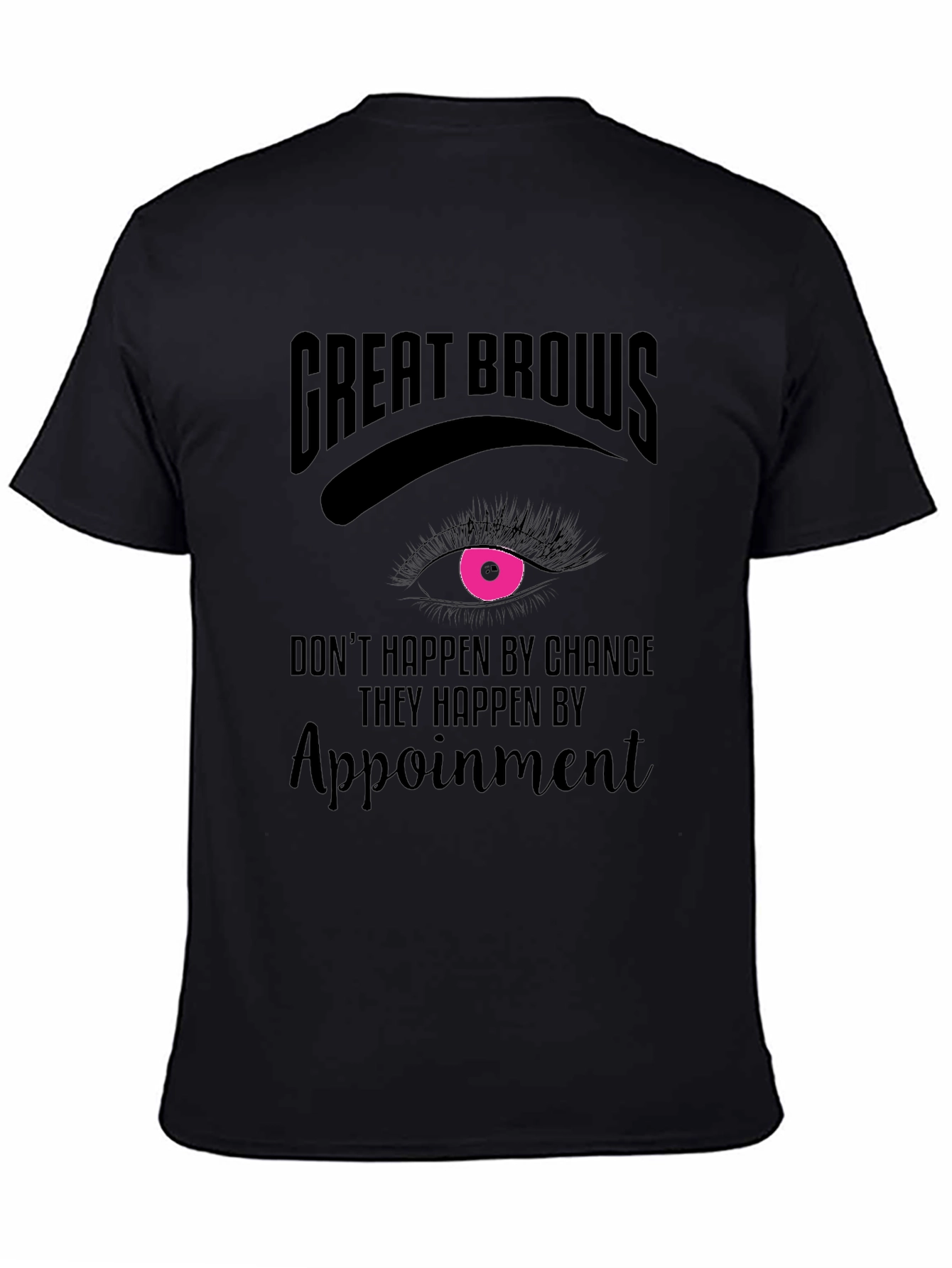 Black Great Brows Appointment T-Shirt view 4
