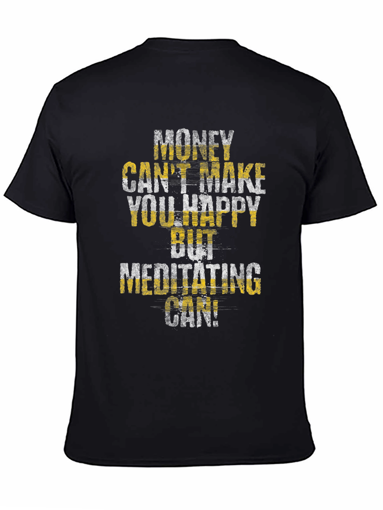 Black Money Can't Buy Happiness T-Shirt - Meditate On! view 4