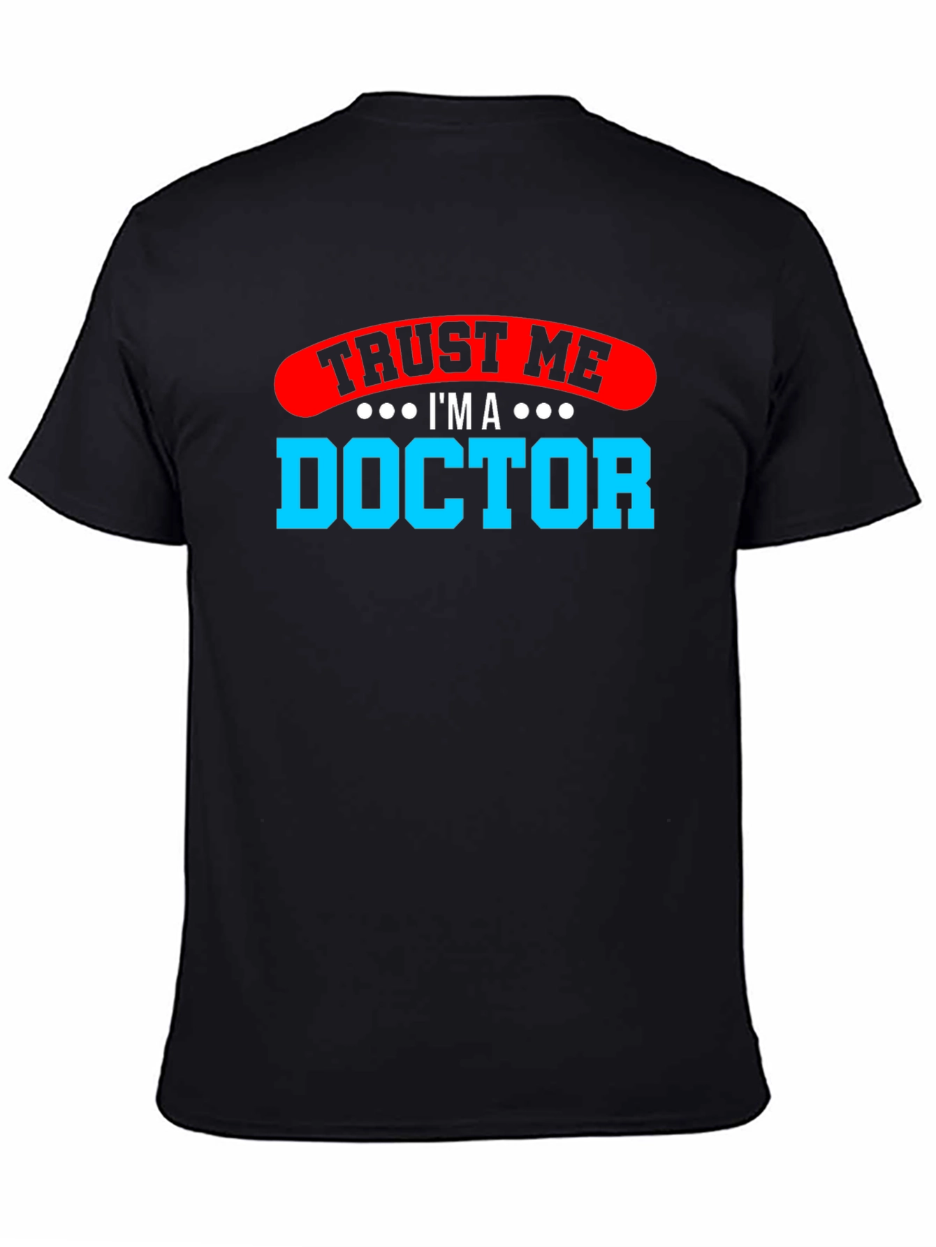 Black Trust Me I'm a Doctor Graphic T-Shirt view 4