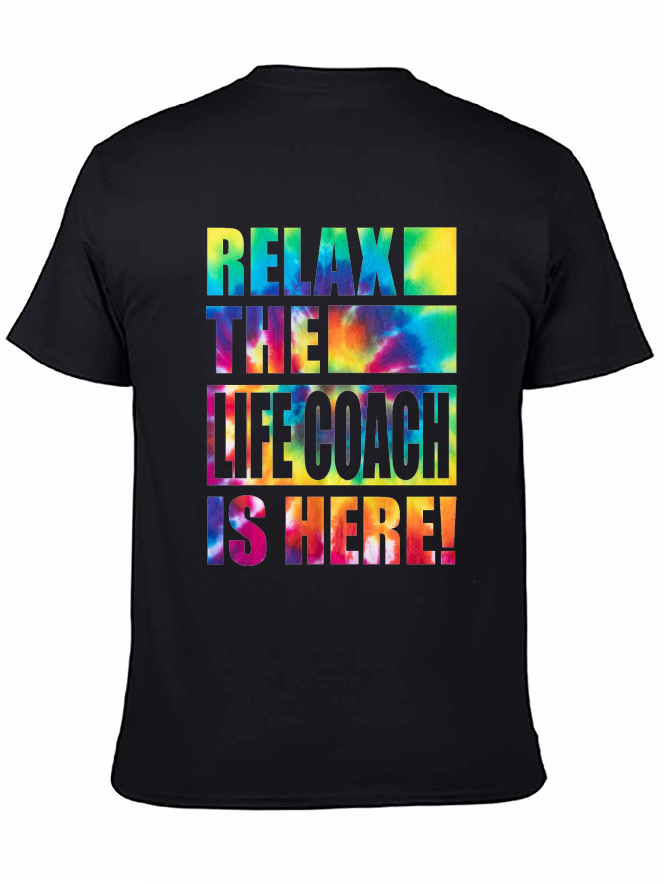 Black Relax Life Coach T-Shirt - Tie Dye Style view 4