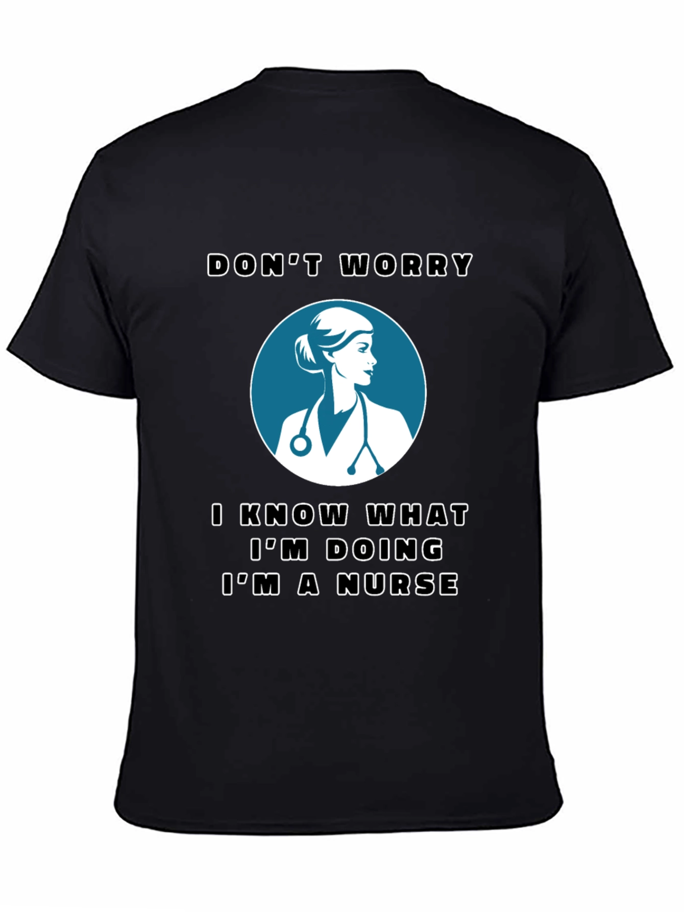 Black Nurse T-Shirt - Don't Worry, I'm a Nurse view 4