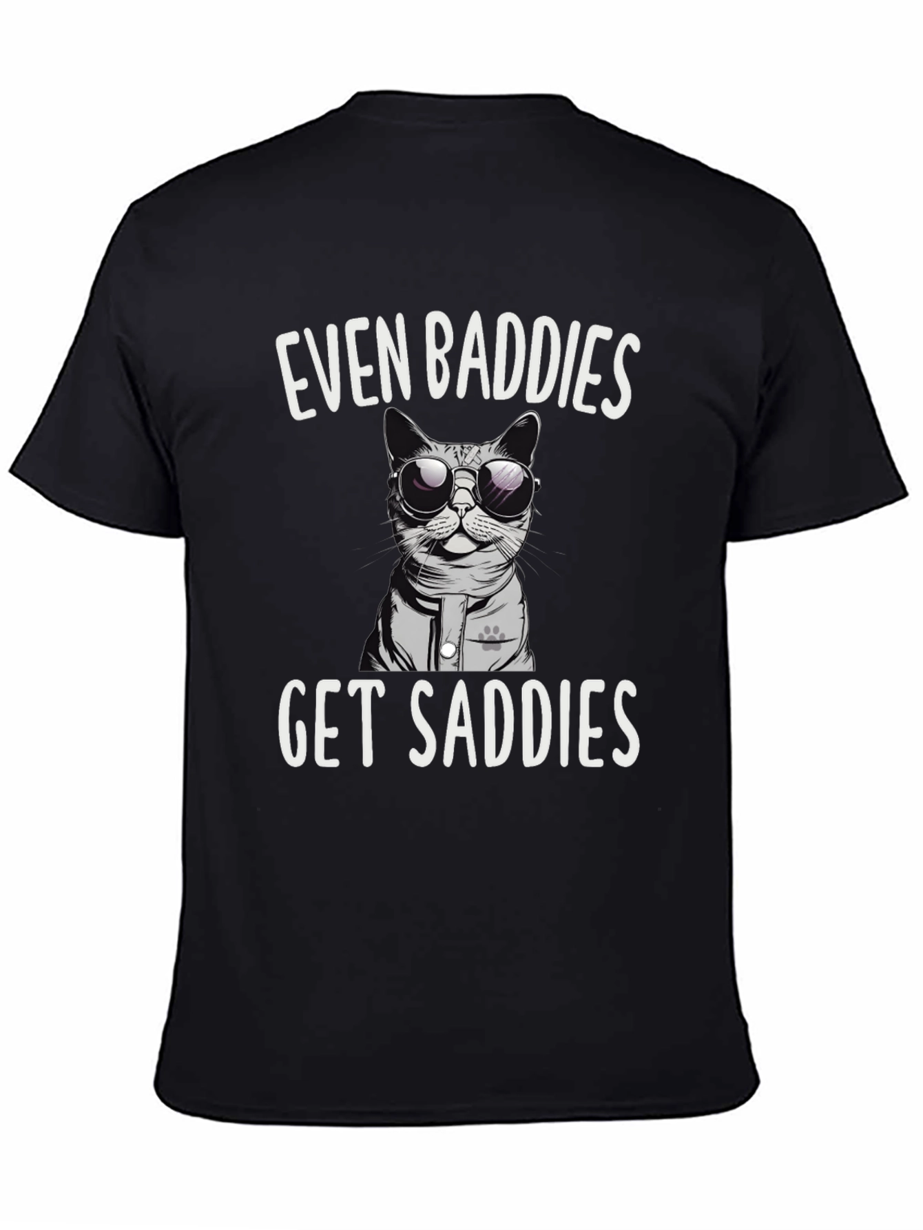 Black Even Baddies Get Saddies T-Shirt Funny Cat Tee view 4