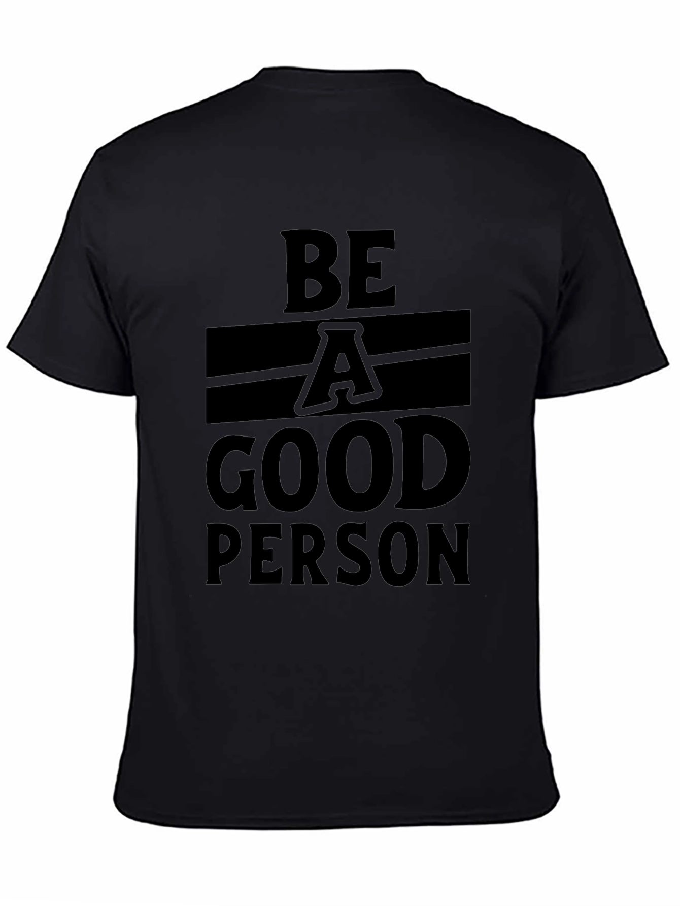 Black Be A Good Person Graphic T-Shirt view 4