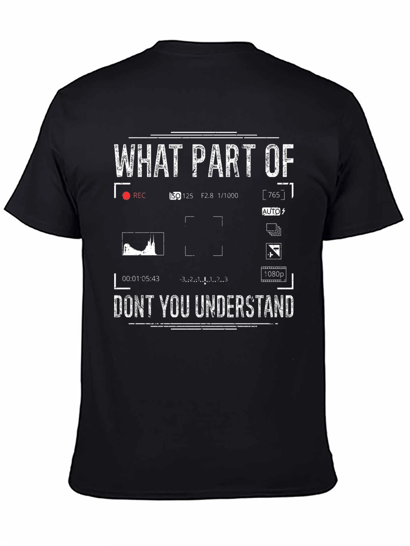 Black Photographer's T-Shirt - What Part Don't You Understand Camera Humor view 4