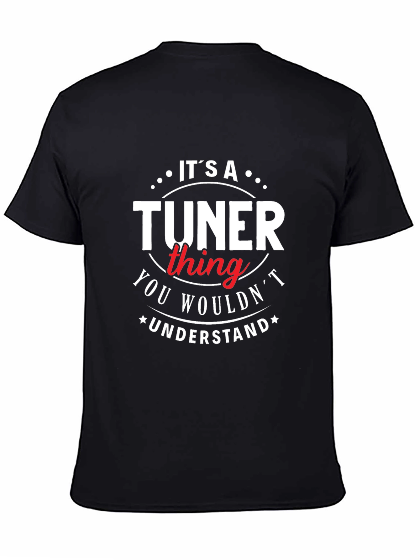 Black It's a Tuner Thing T-Shirt view 4