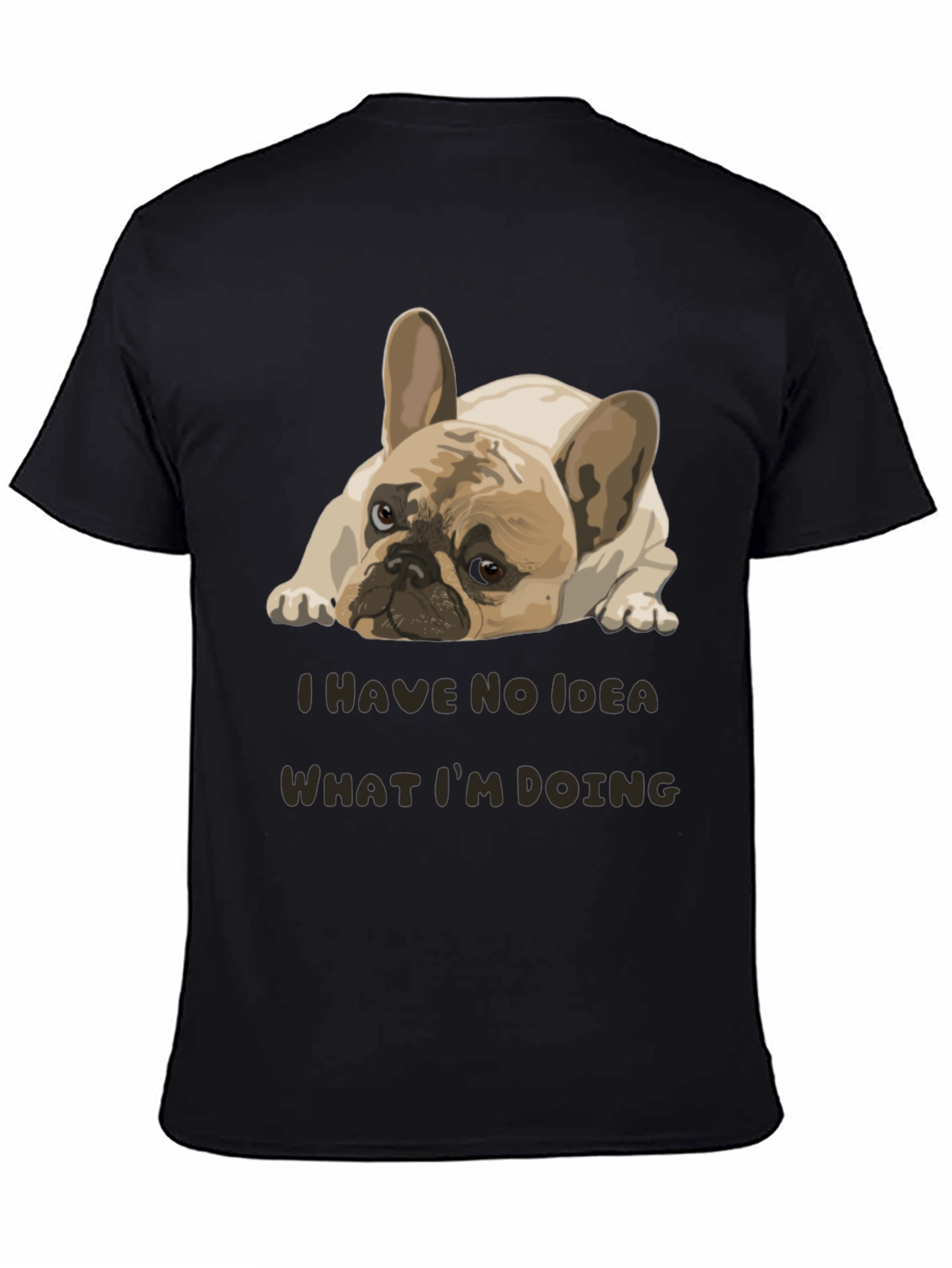Black Funny Dog Graphic Tee - "No Idea What I'm Doing" view 4
