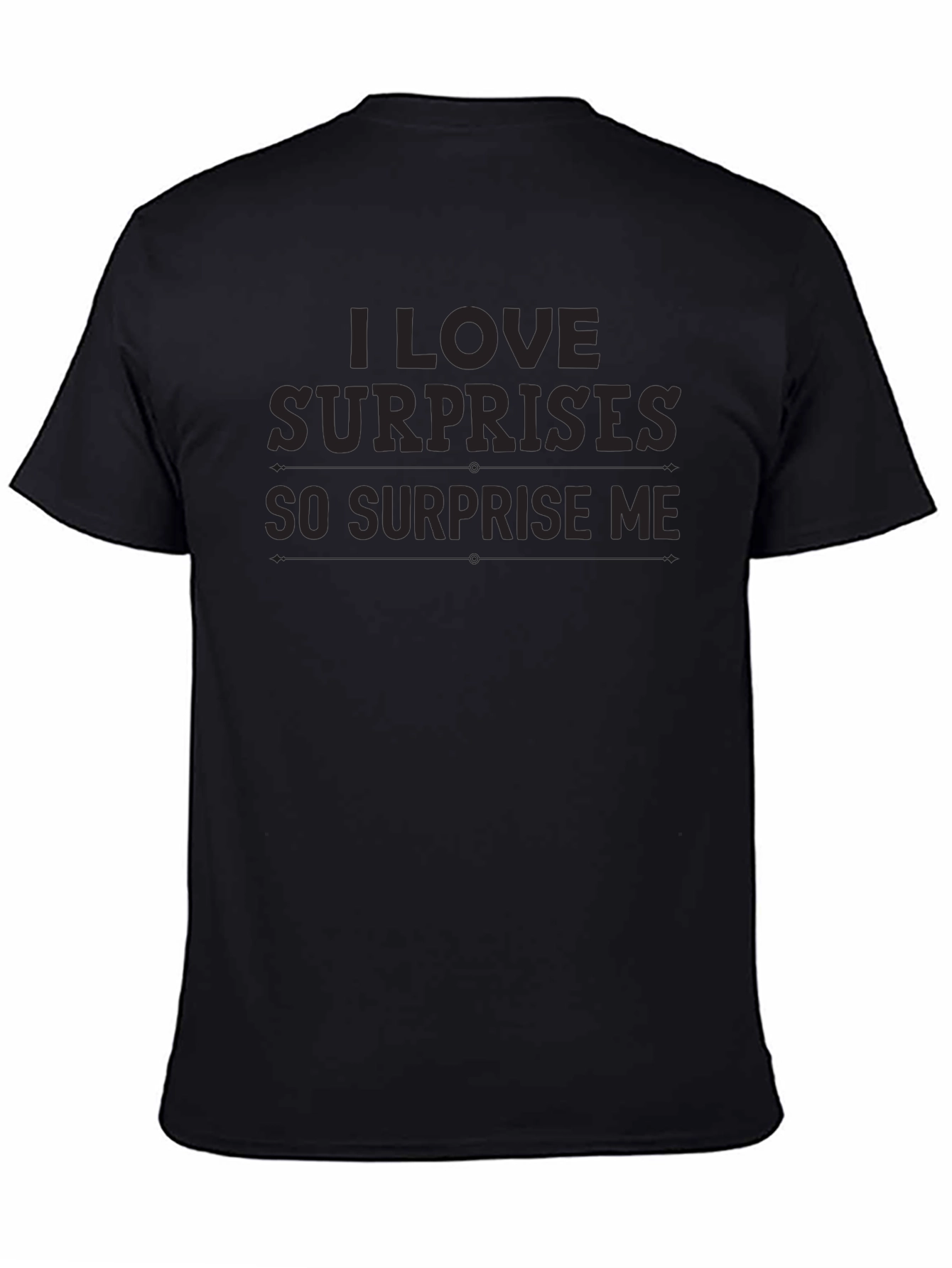 Black I Love Surprises Graphic Tee - Black Casual Shirt view 4