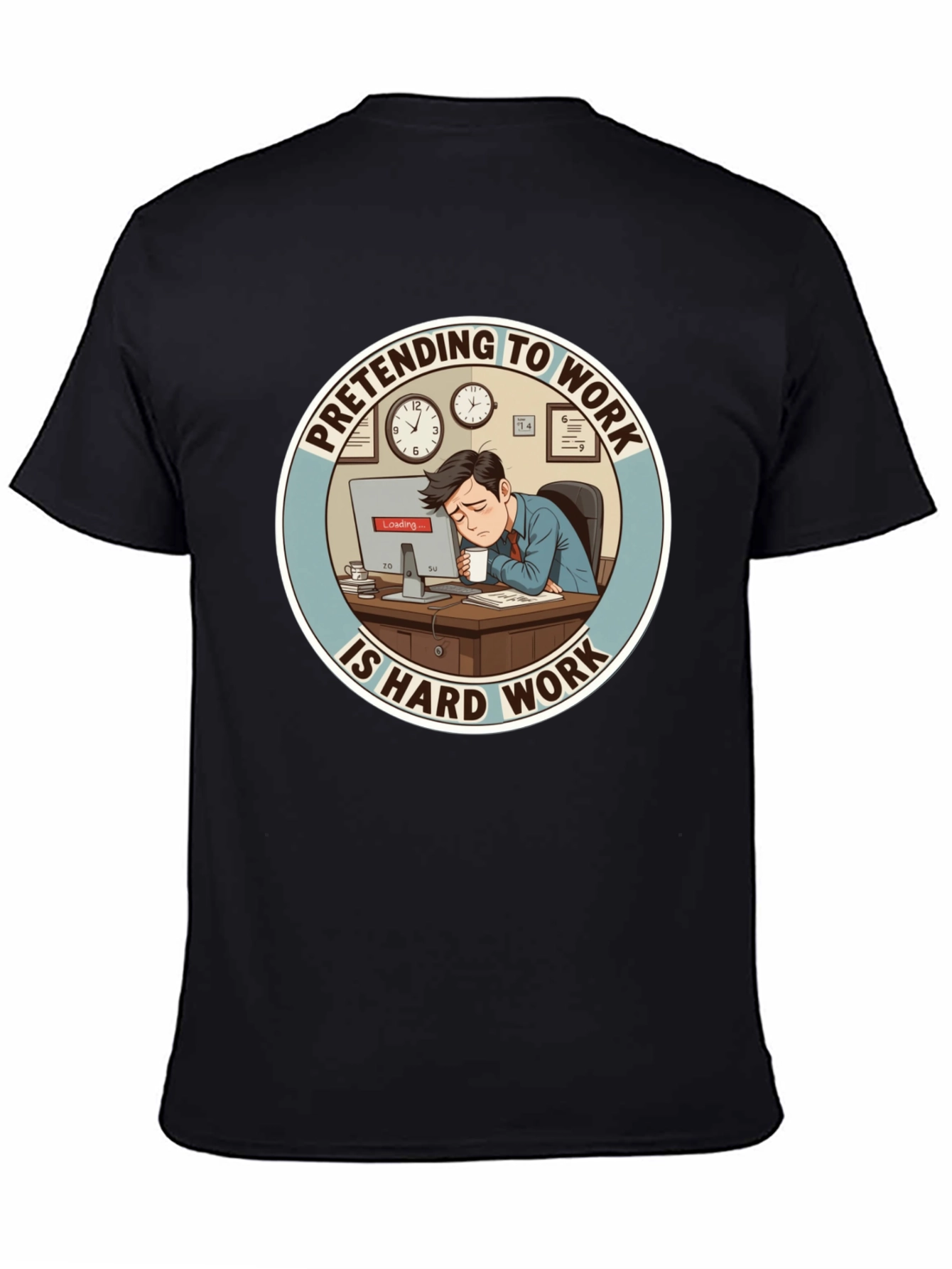 Black Pretending to Work is Hard Work T-Shirt view 4
