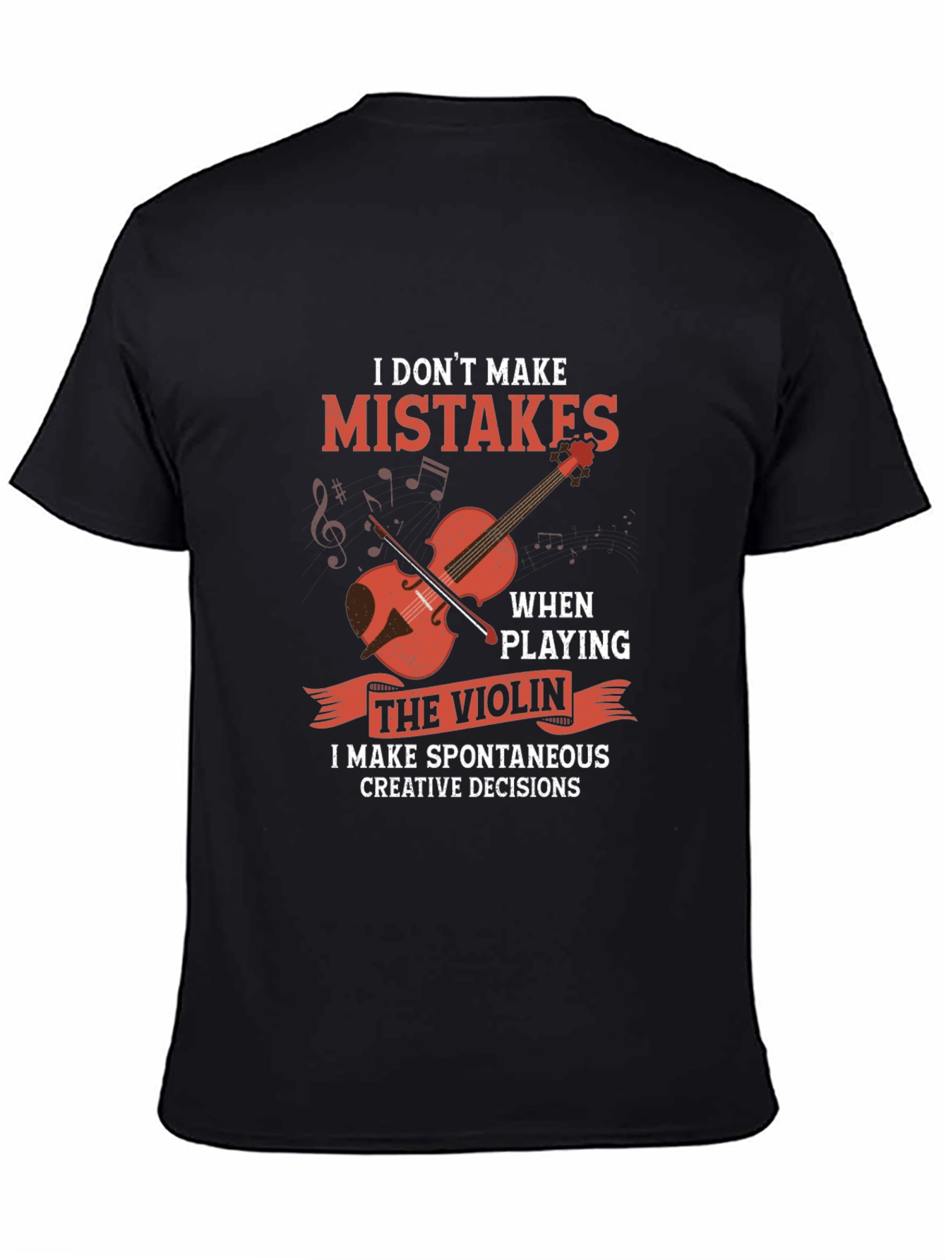 Black Funny Violinist T-Shirt: I Don't Make Mistakes view 4