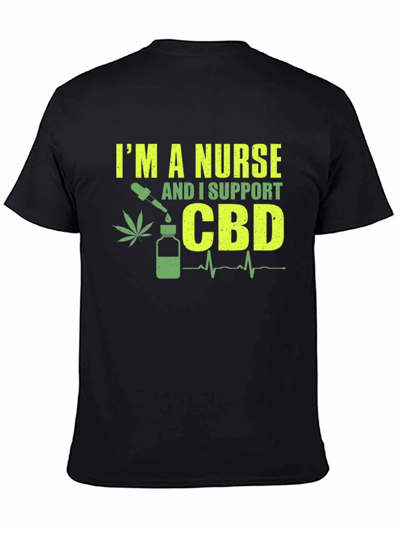I'm a Nurse CBD Support T-Shirt - 4