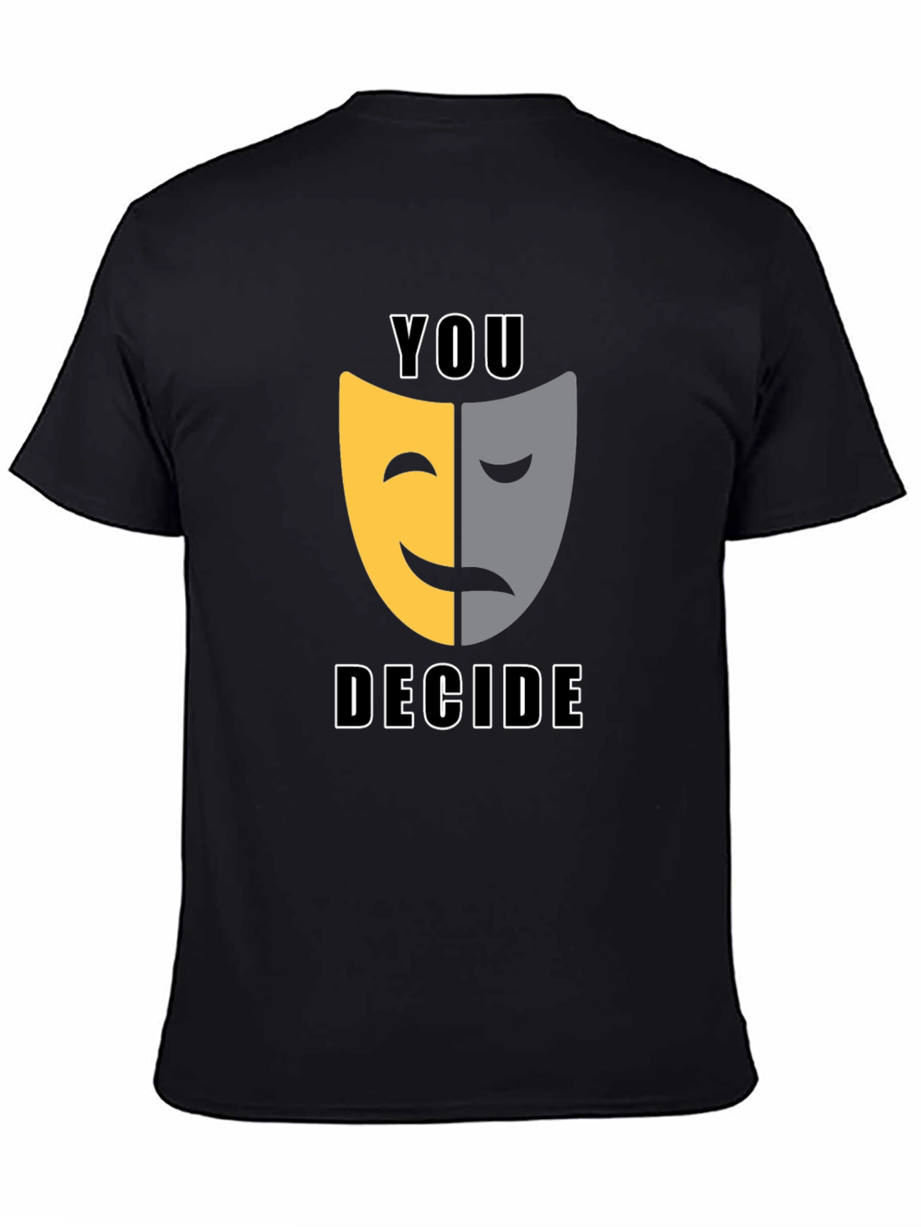 Black You Decide T-Shirt: Comedy Tragedy Mask Graphic Tee view 4
