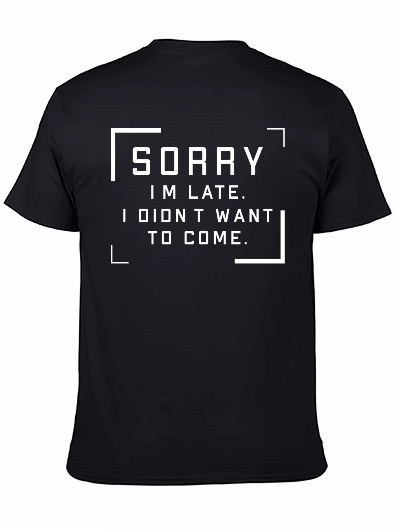 Black Funny 'Sorry I'm Late' Graphic T-Shirt view 4
