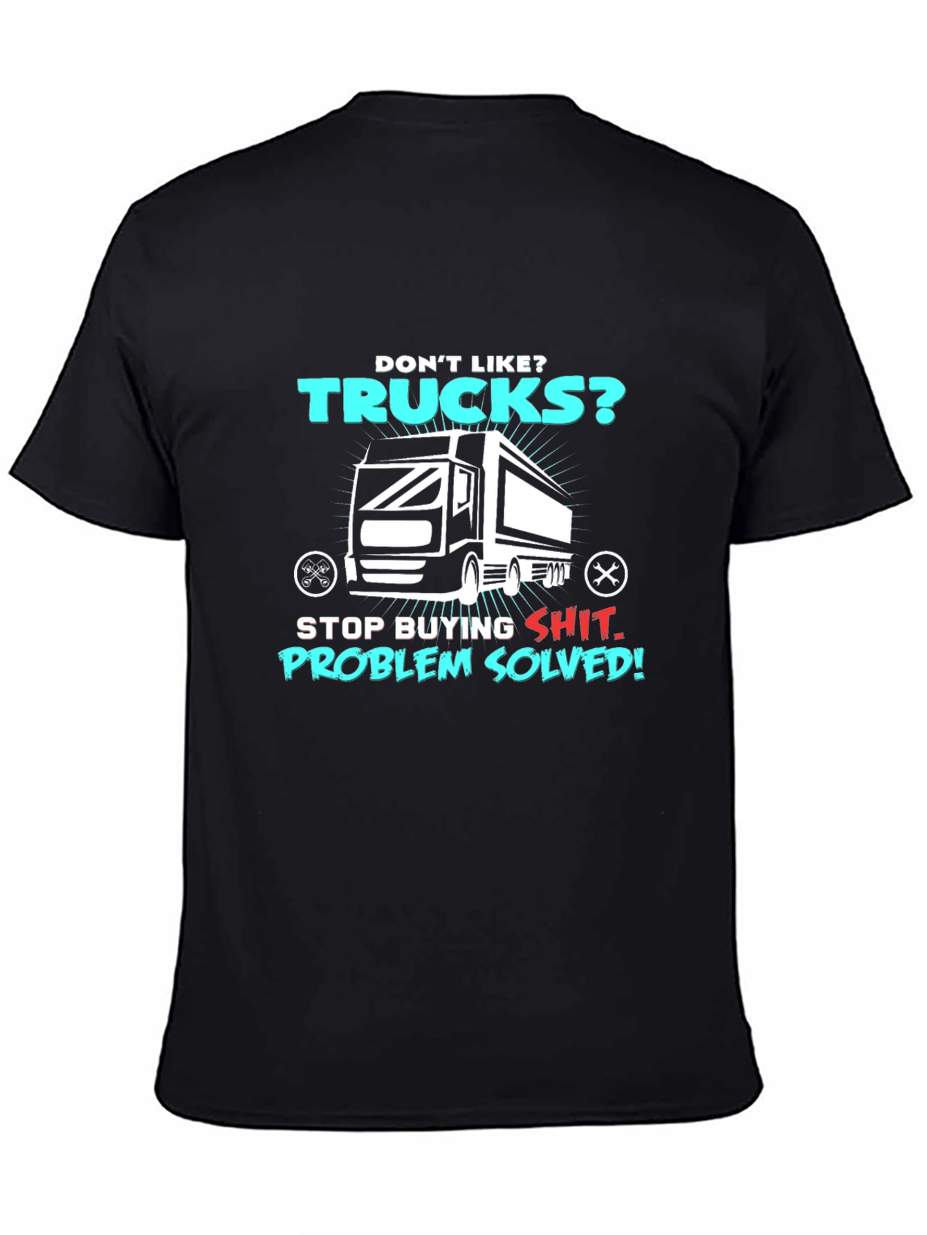 Black Trucks T-Shirt - Problem Solved - Unisex Tee view 4