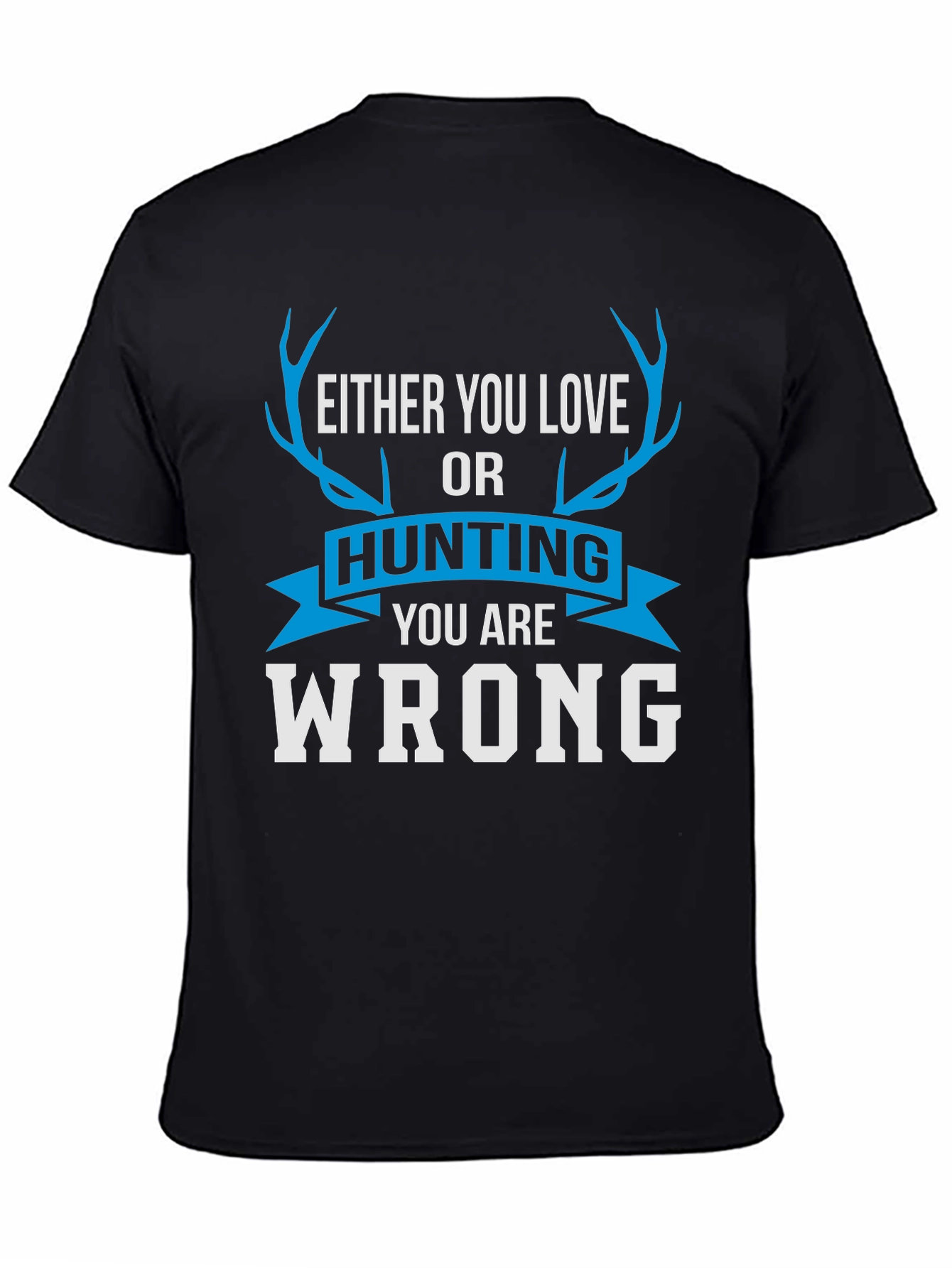 Black Hunting Lover Graphic Tee - Funny Wrong Statement view 4