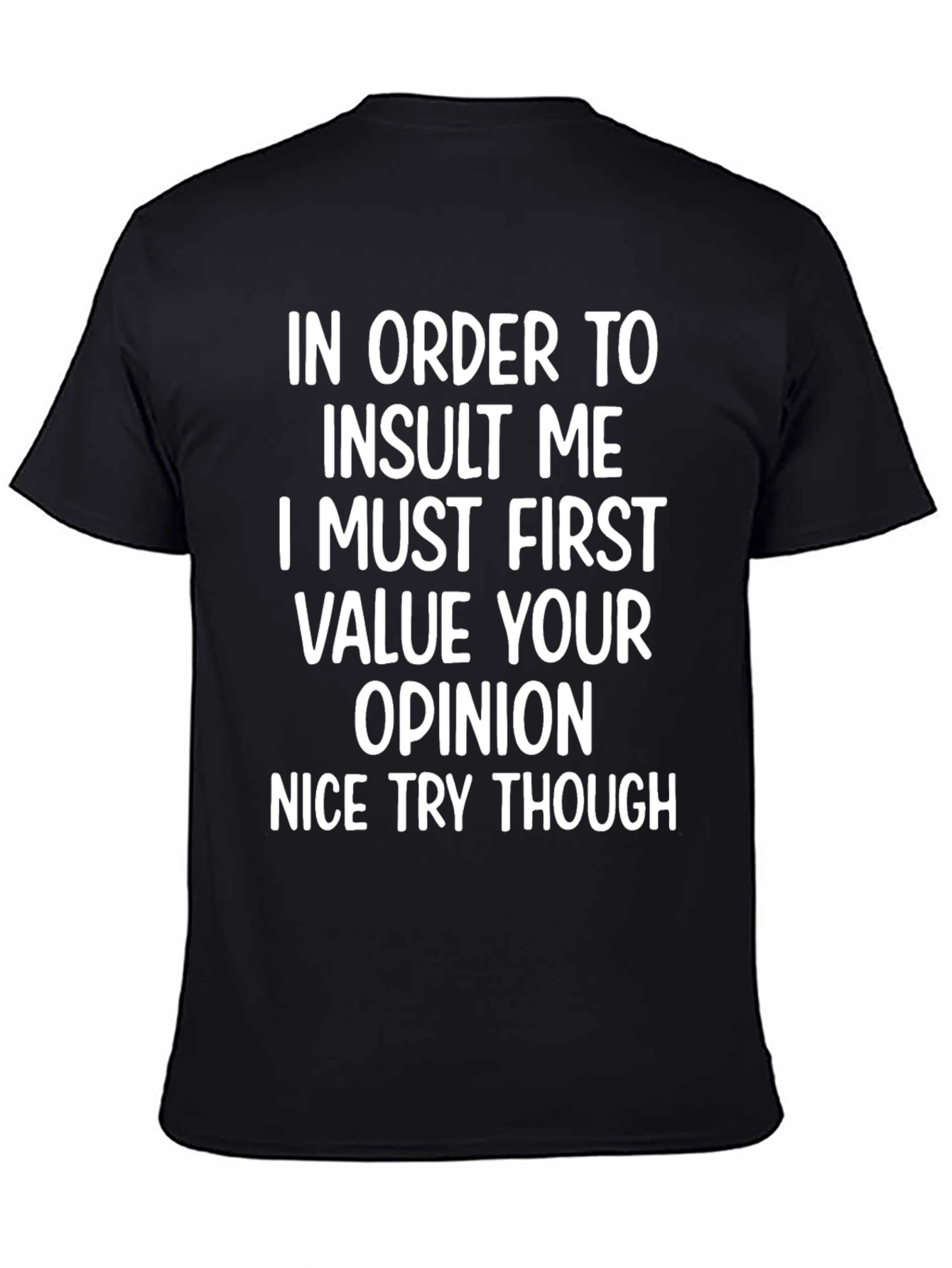 Black Funny Sarcastic Opinion T-Shirt view 4