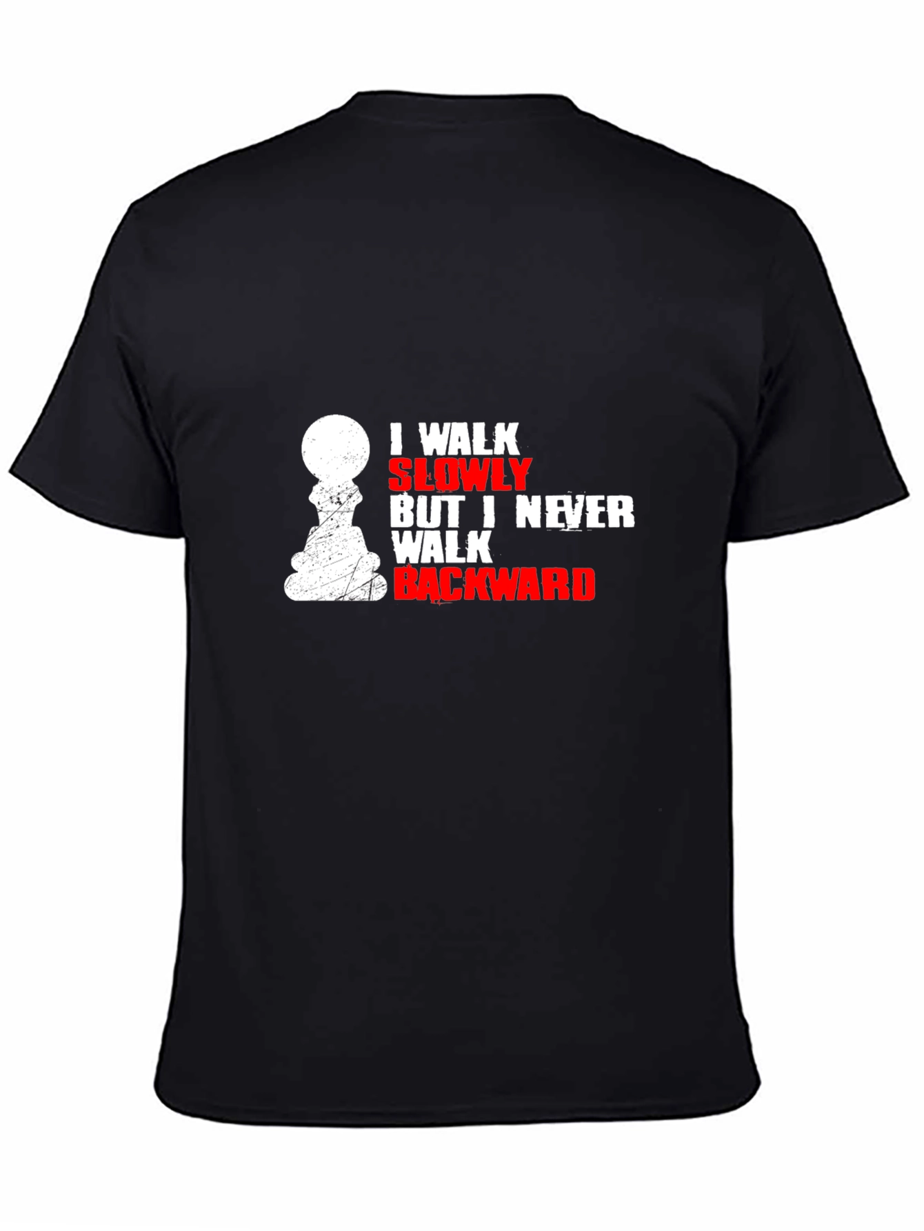 Black I Walk Slowly Chess T-Shirt - Never Backward view 4