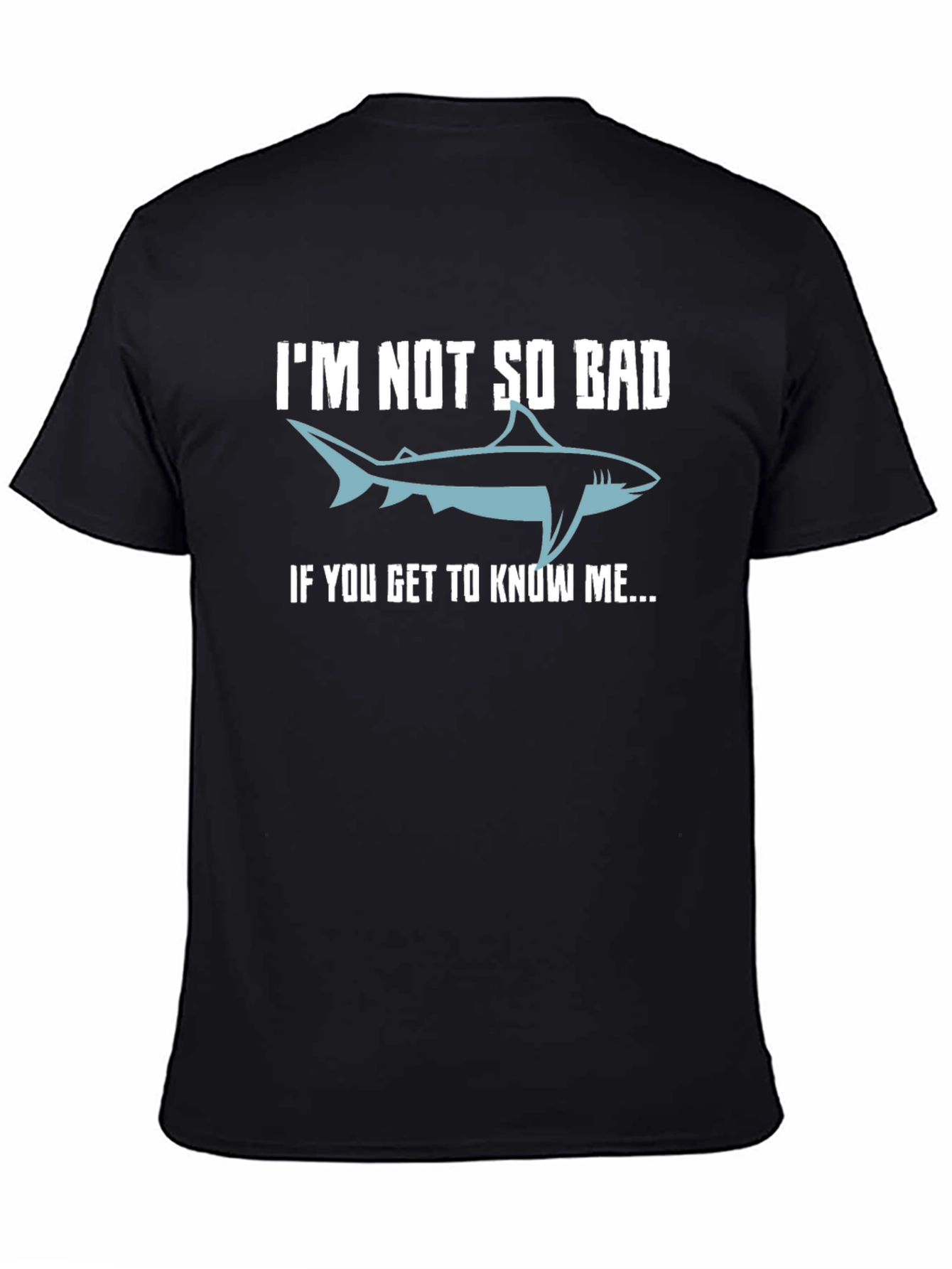 Black I'm Not So Bad Shark T-Shirt view 4