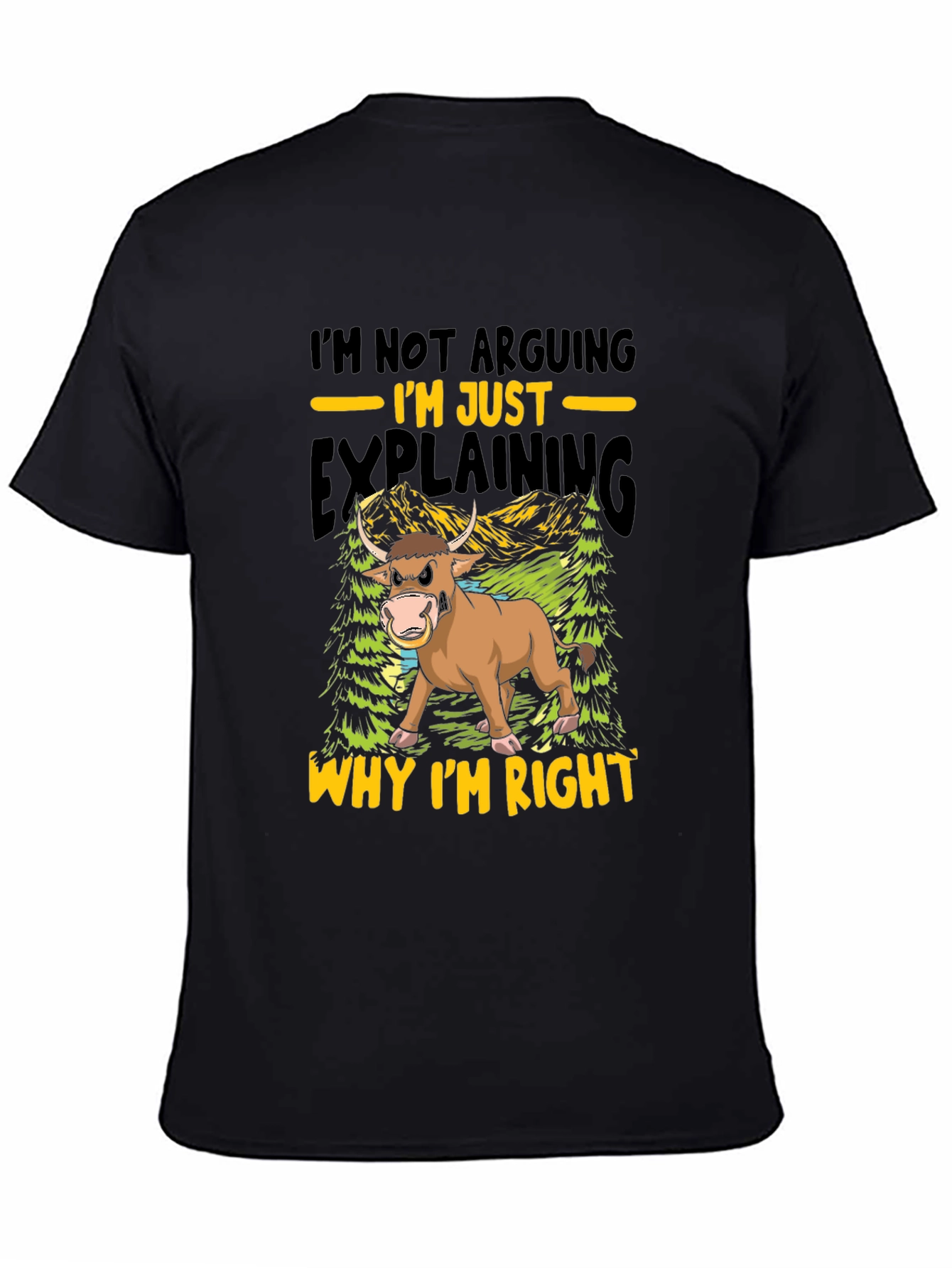 Black Funny Bull T-Shirt - I'm Not Arguing, I'm Just Explaining! view 4