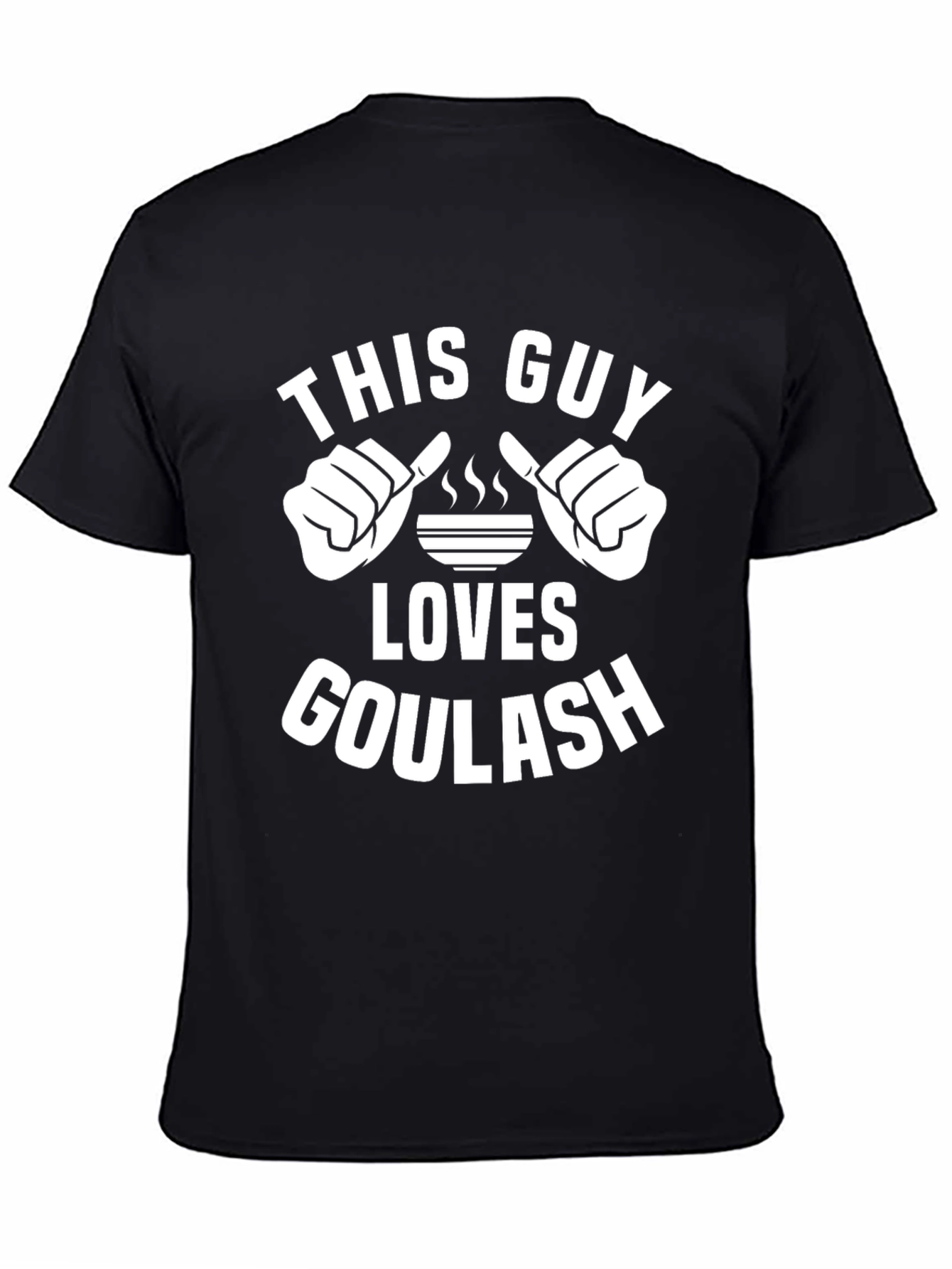 Black This Guy Loves Goulash T-Shirt - Funny Foodie Tee view 4