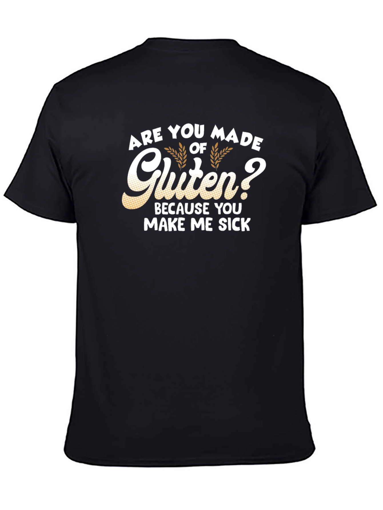 Gluten Humor Graphic Tee - Make Me Sick T-Shirt - 4