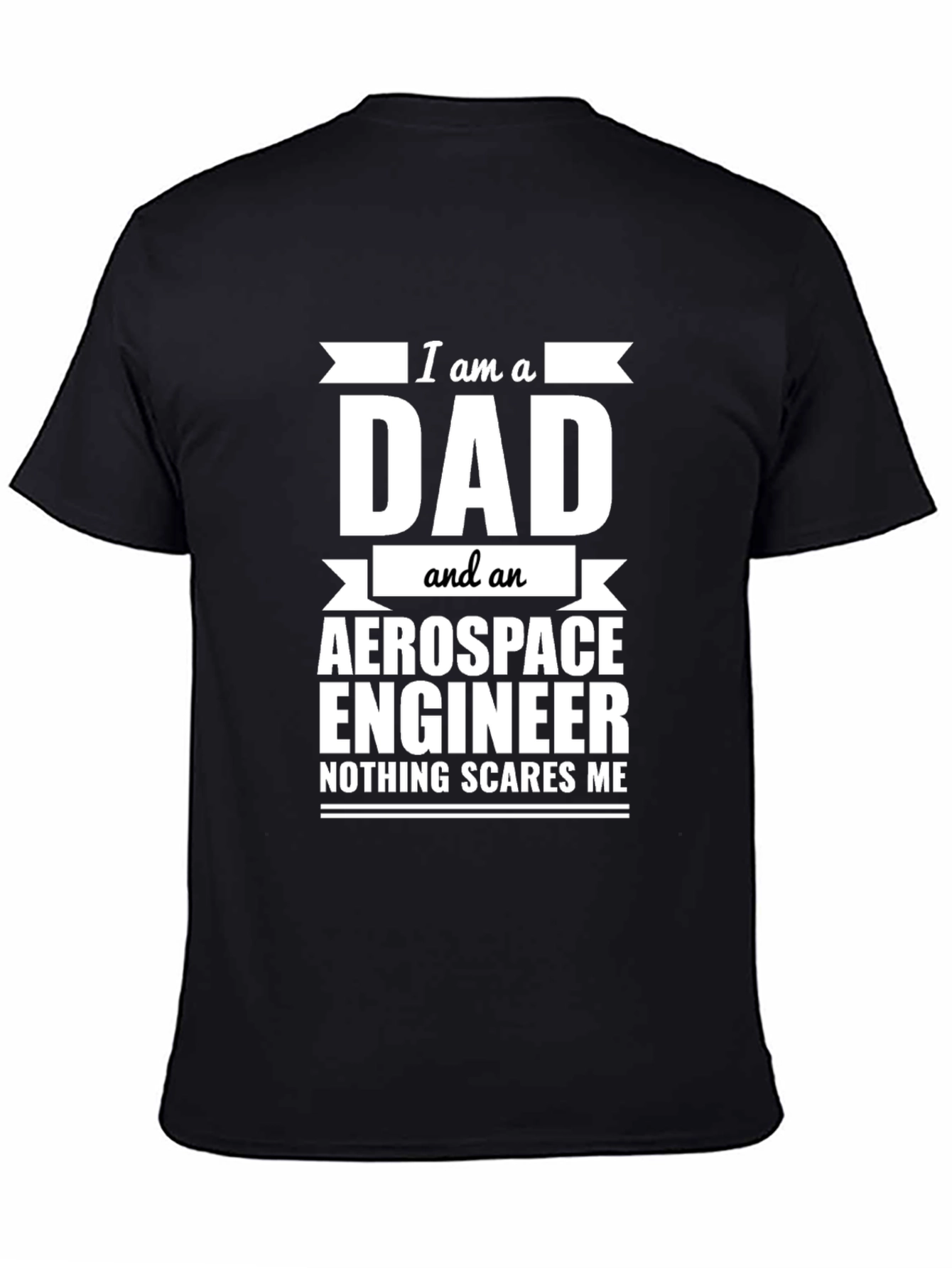 Black Dad Aerospace Engineer T-Shirt - Nothing Scares Me! view 4