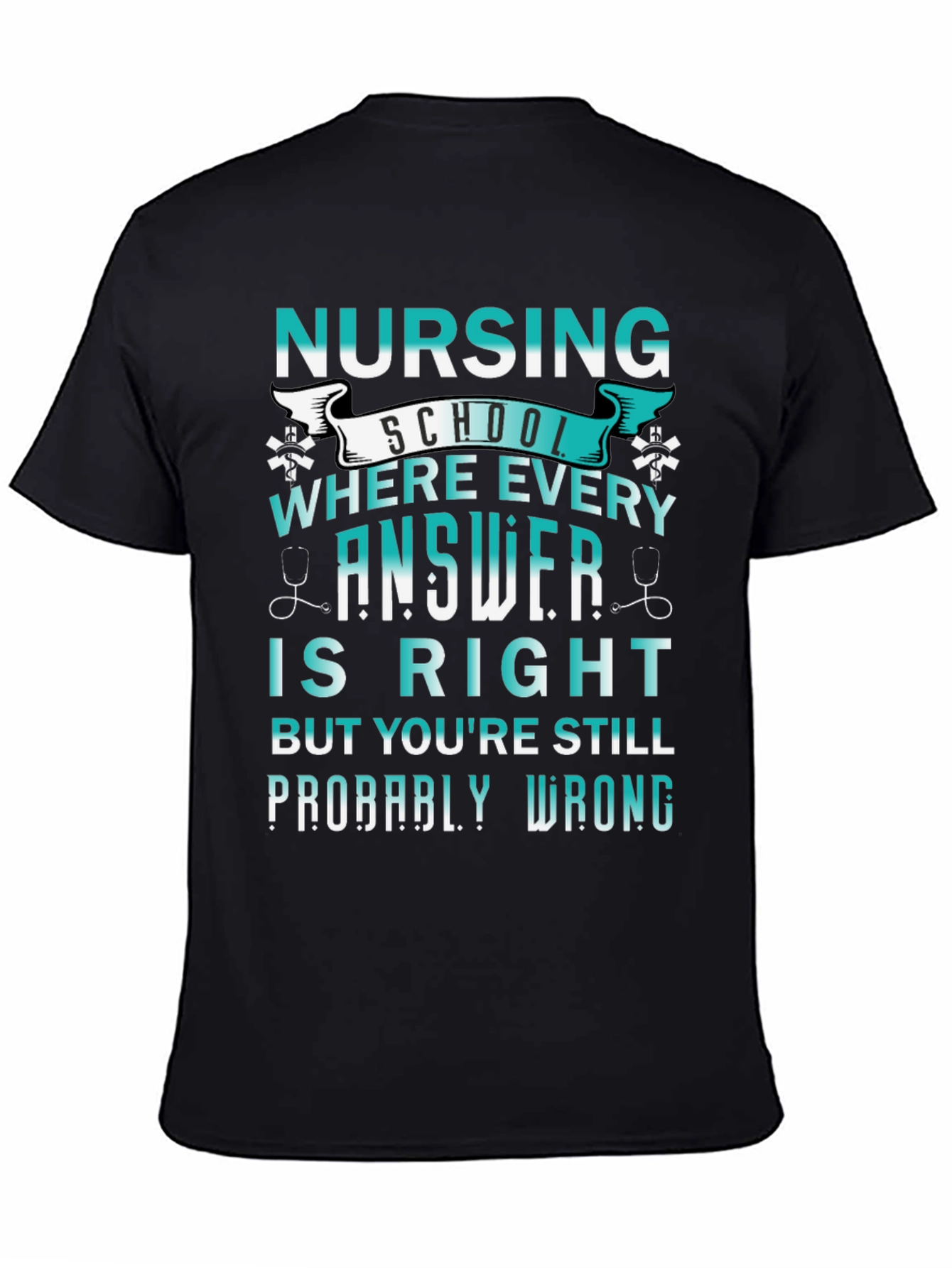 Black Nursing School: Every Answer Is Right Tee view 4