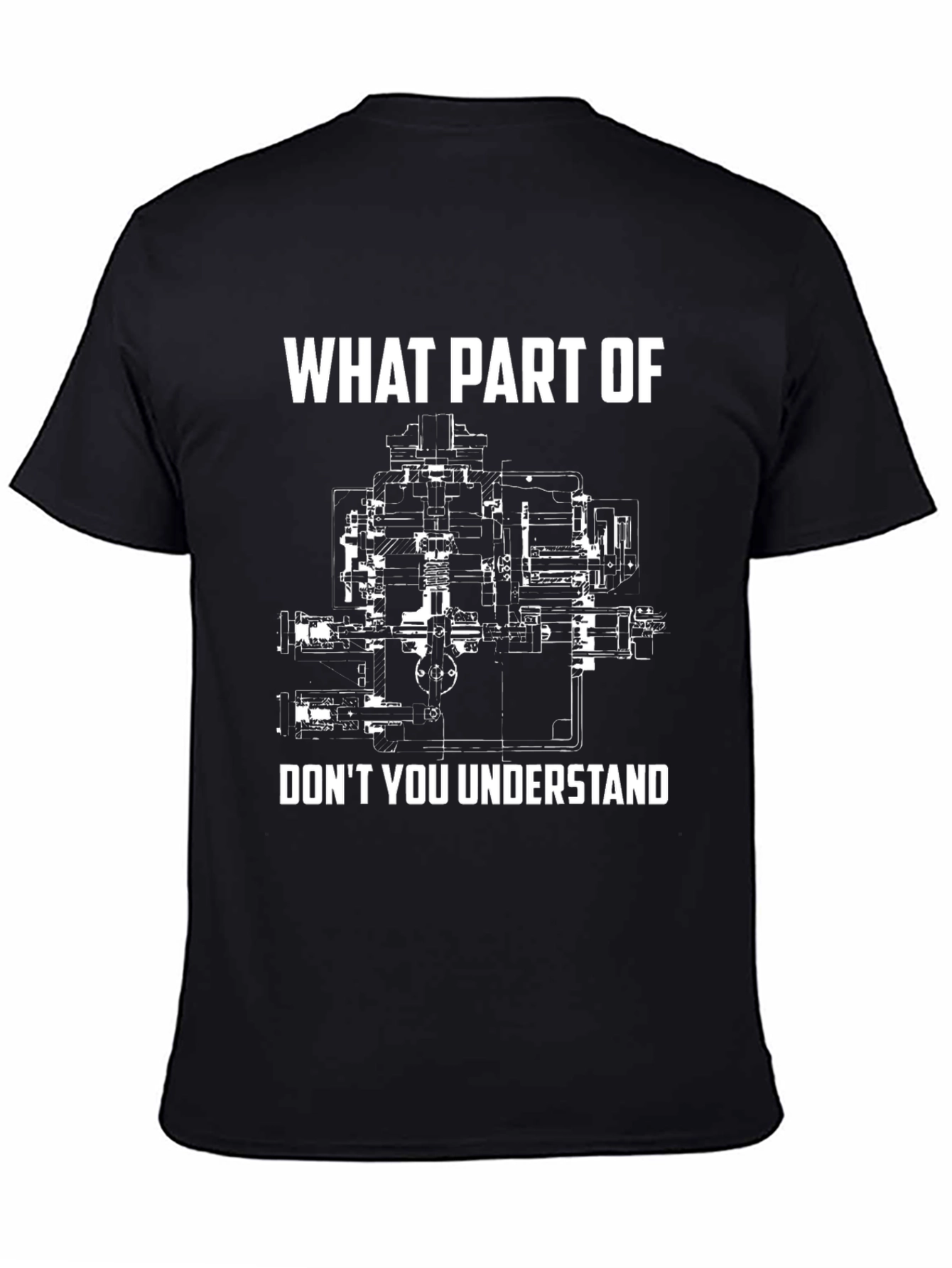 Black What Part of Engineer T-Shirt - Funny Mechanical Blueprint Tee view 4