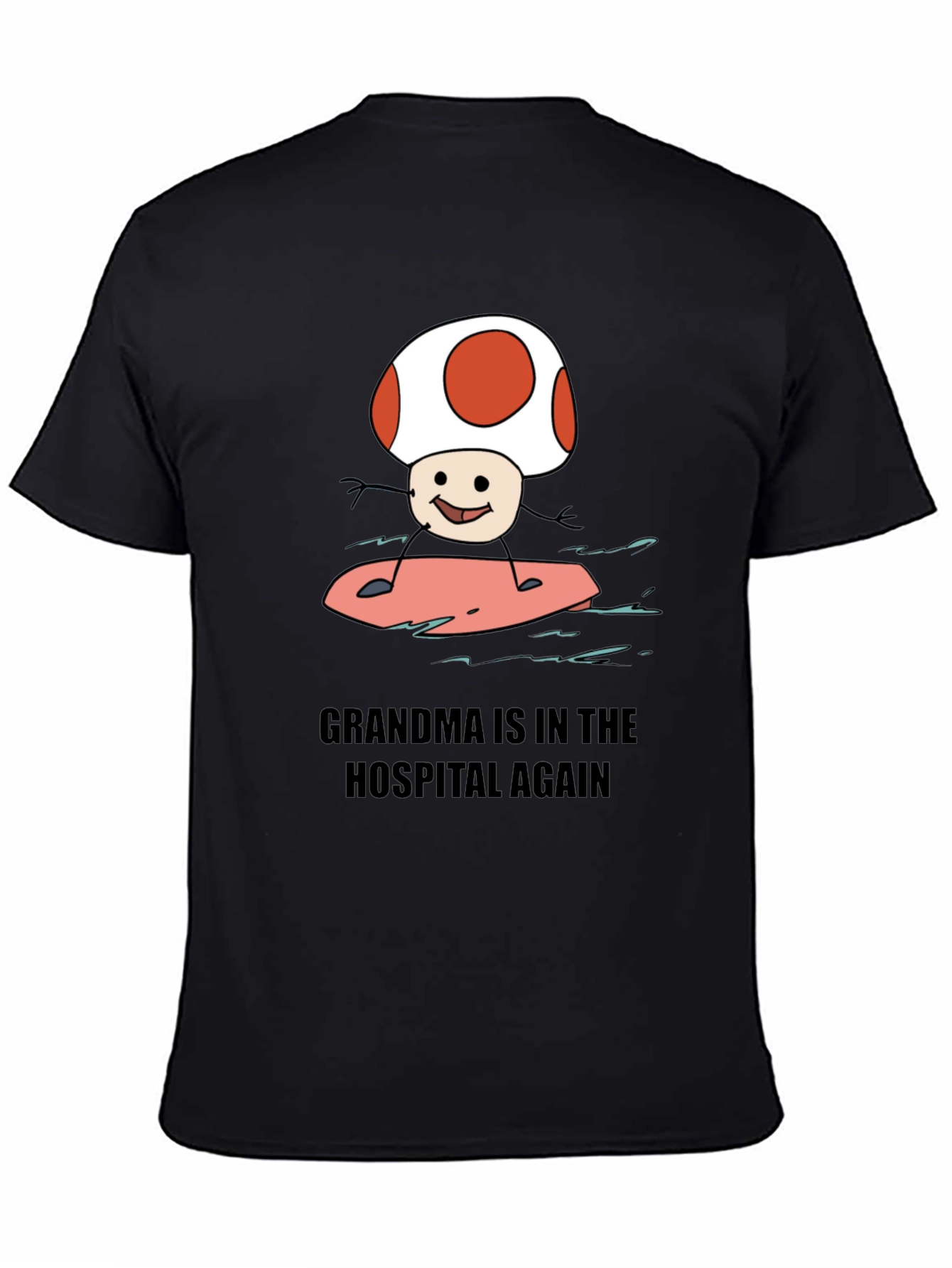 Grandma Hospital Again Funny Mushroom Surfing T-Shirt - 4